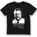 Carry A Big Stick T-Shirt