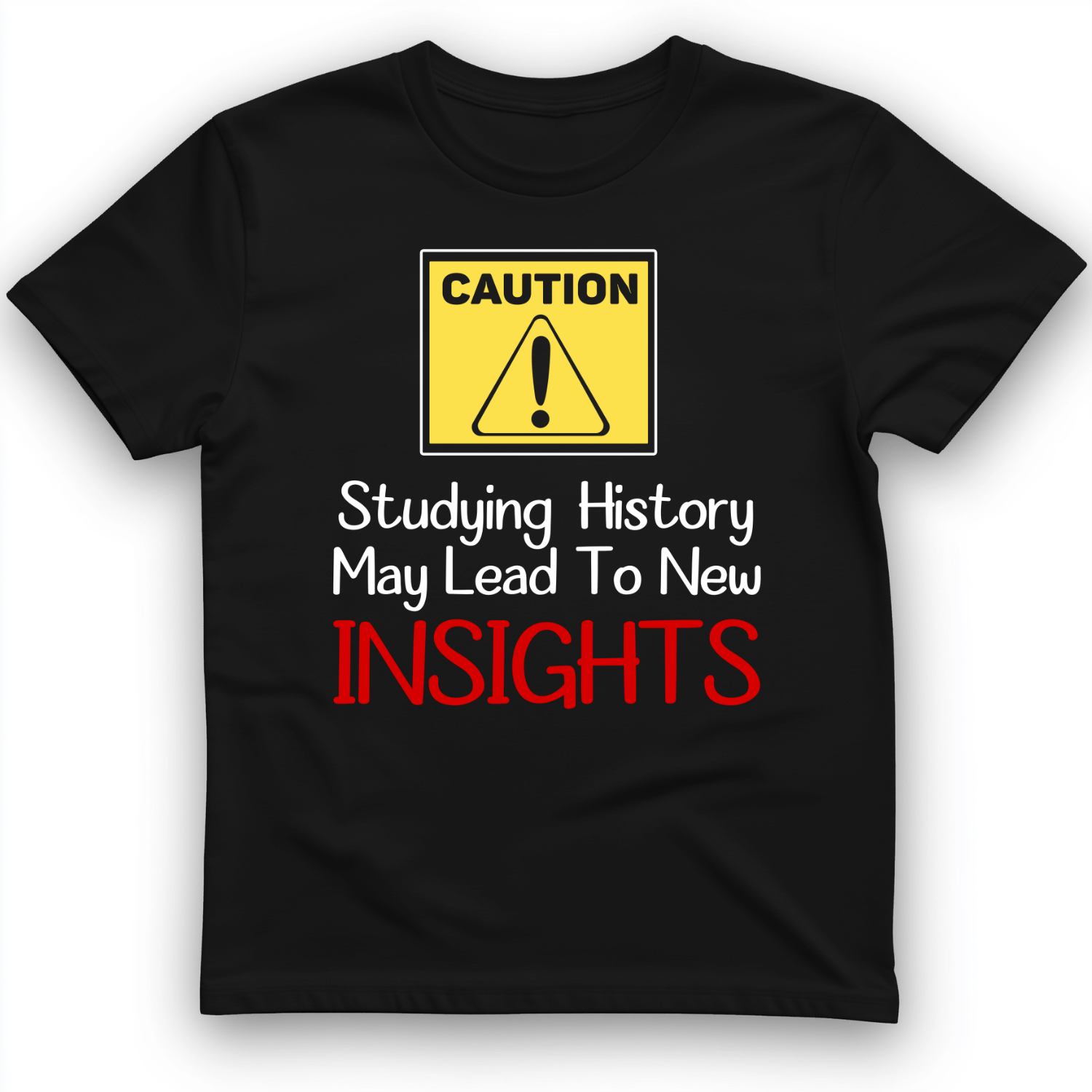 Caution Insights T-Shirt