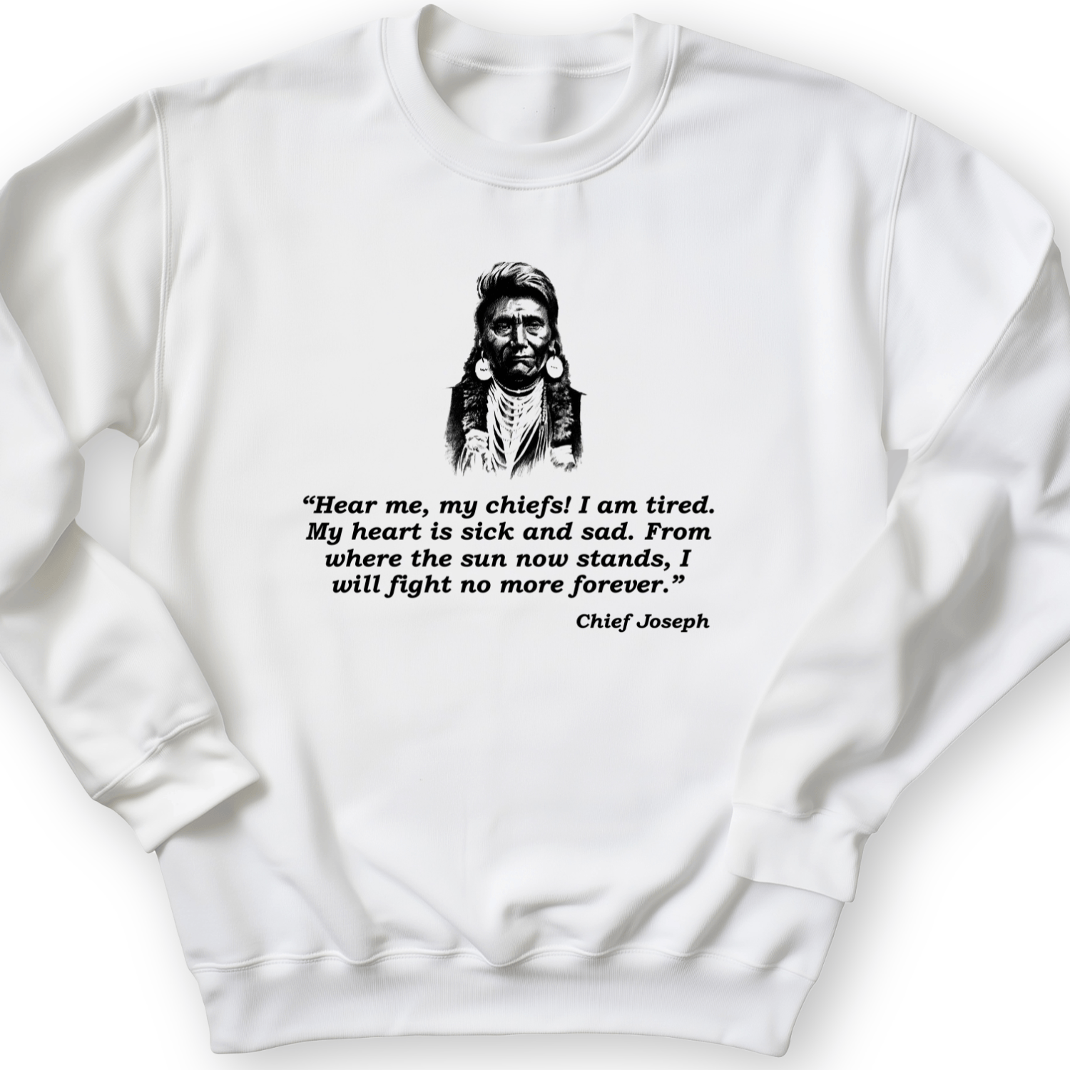 Chief Joseph Fight No More Crewneck