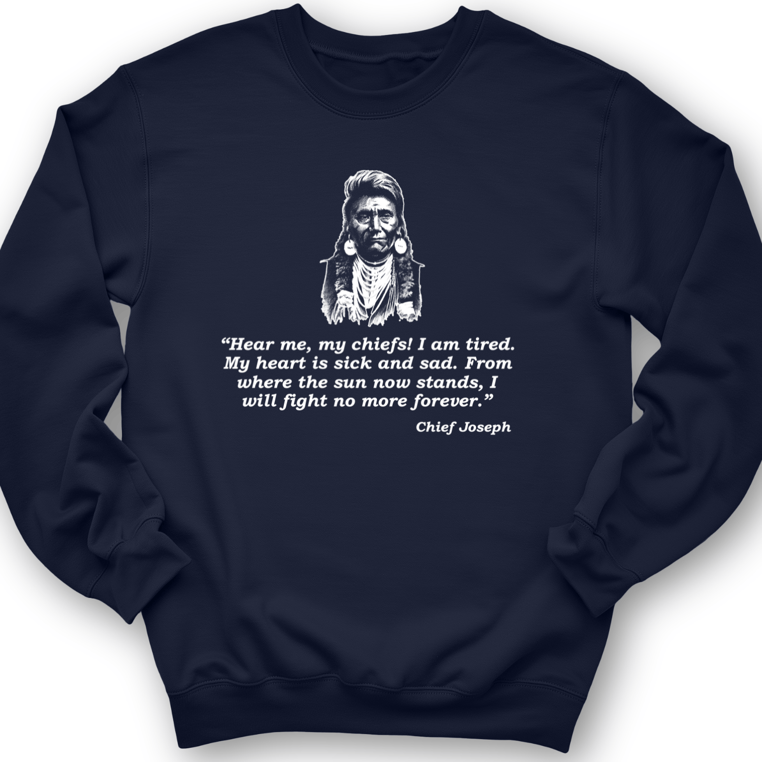 Chief Joseph Fight No More Crewneck