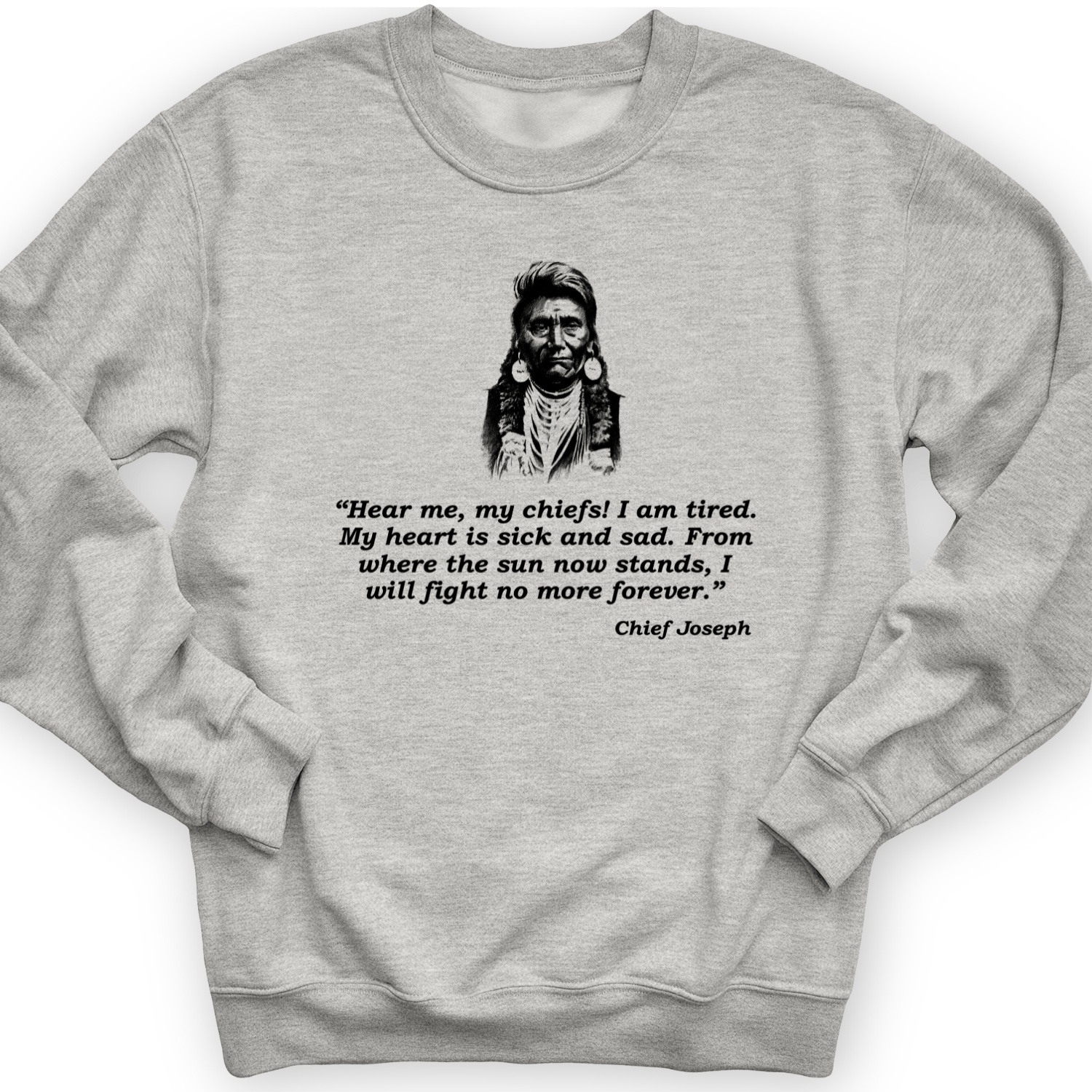 Chief Joseph Fight No More Crewneck