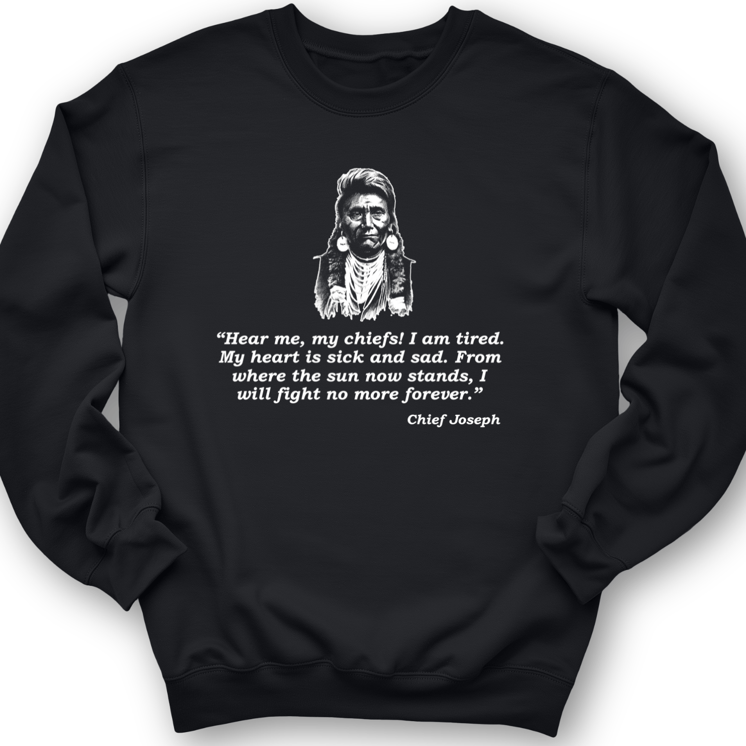 Chief Joseph Fight No More Crewneck
