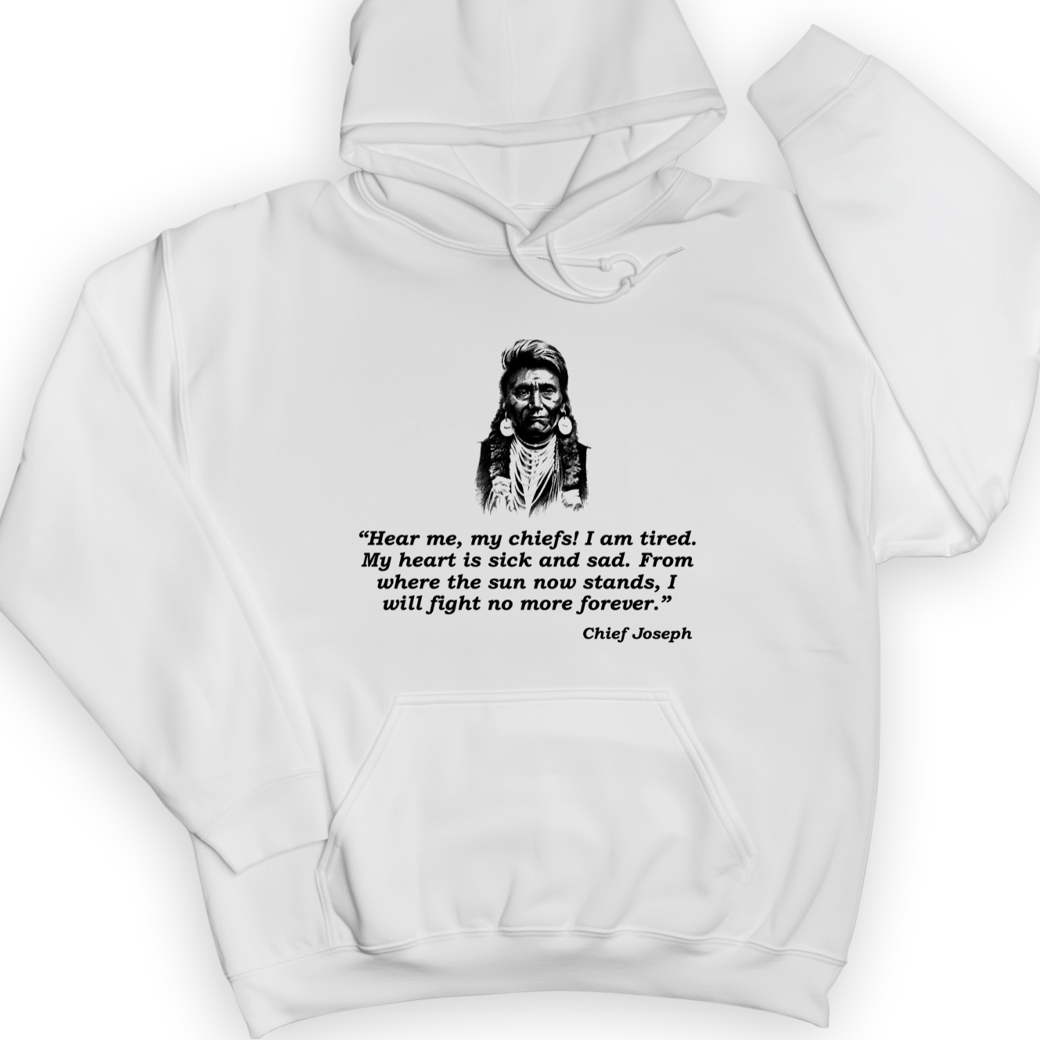 Chief Joseph Fight No More Hoodie