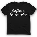Coffee and Geography T-Shirt