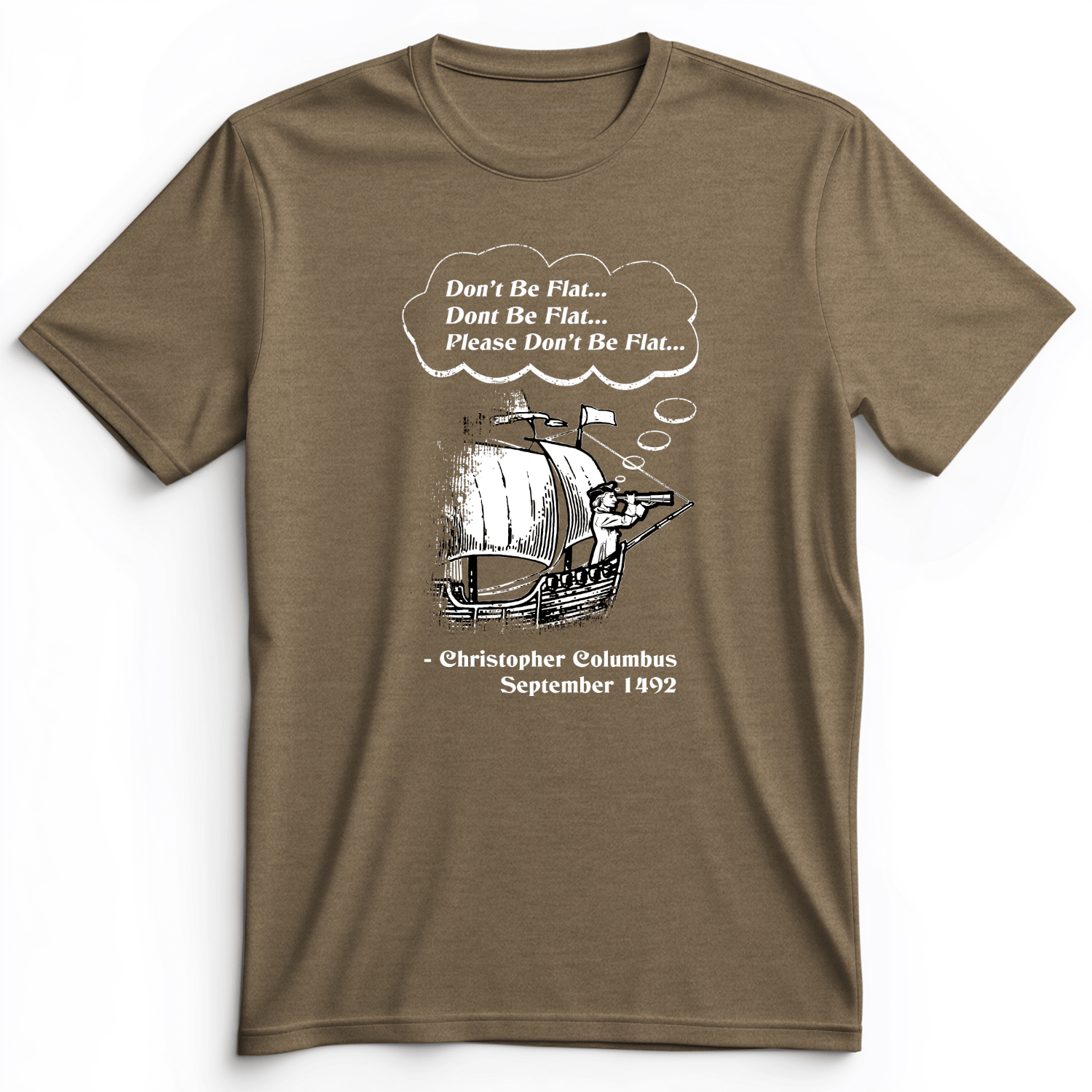 Columbus Don't Be Flat Premium Tee