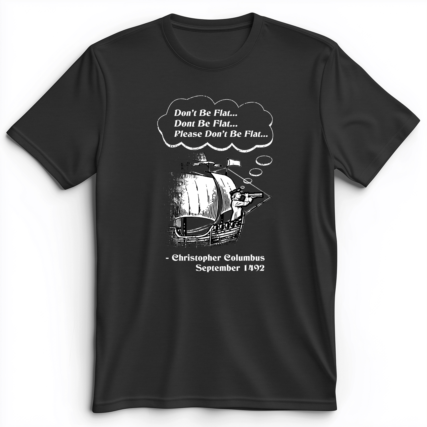 Columbus Don't Be Flat Premium Tee