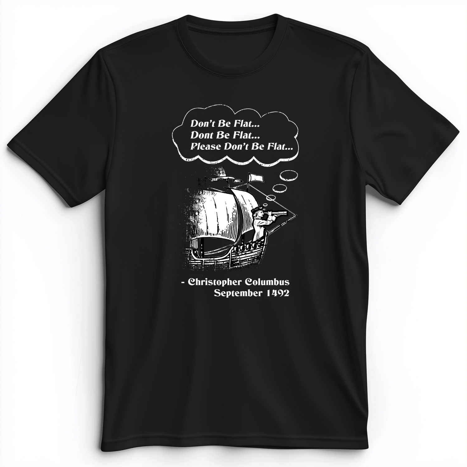 Columbus Don't Be Flat Premium Tee