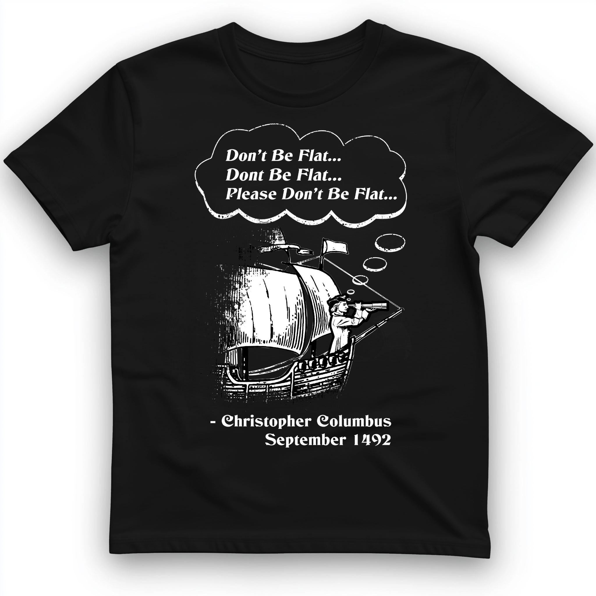 Columbus Don't Be Flat T-Shirt