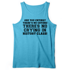 Crying In History Class Tank