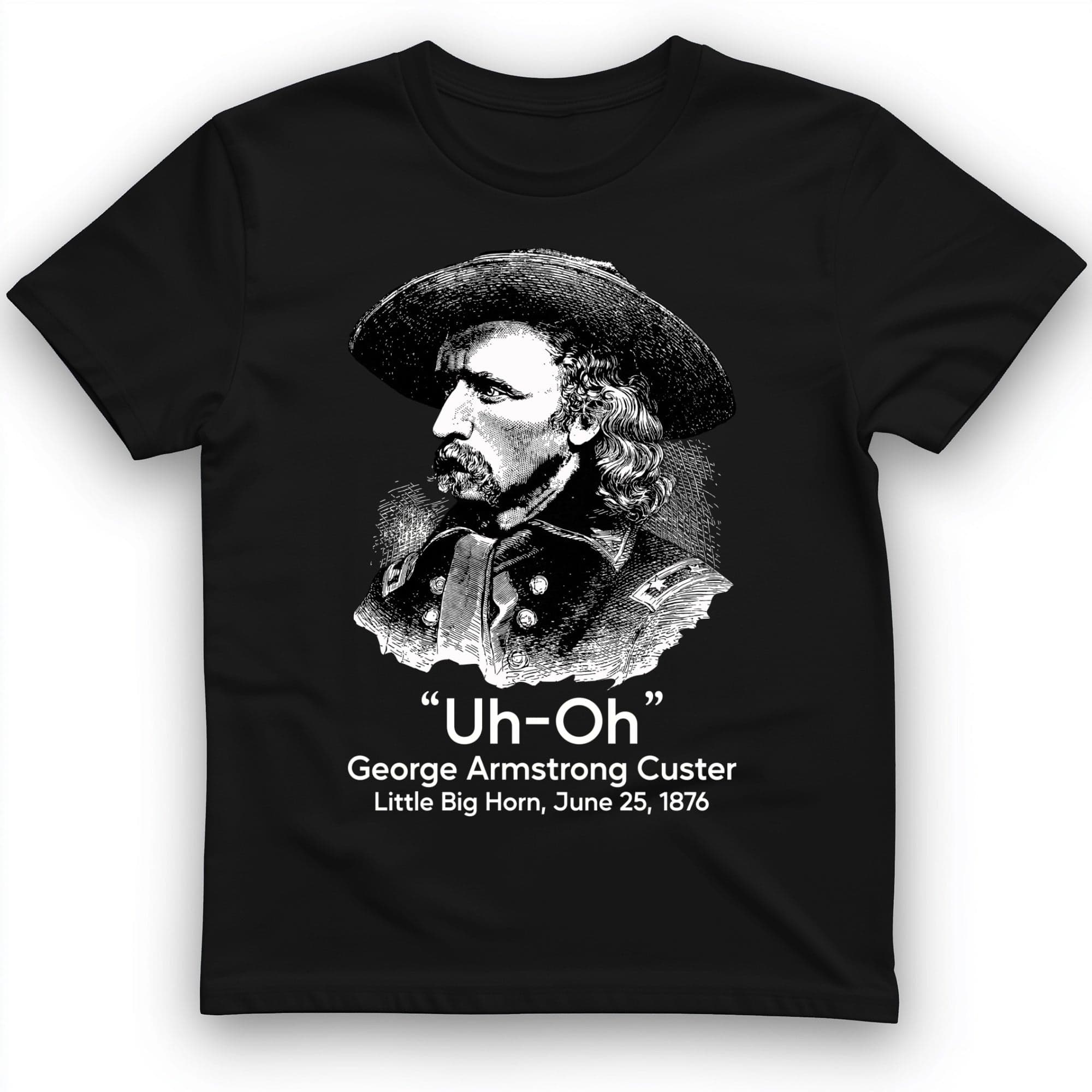 Custer Uh-Oh T-Shirt