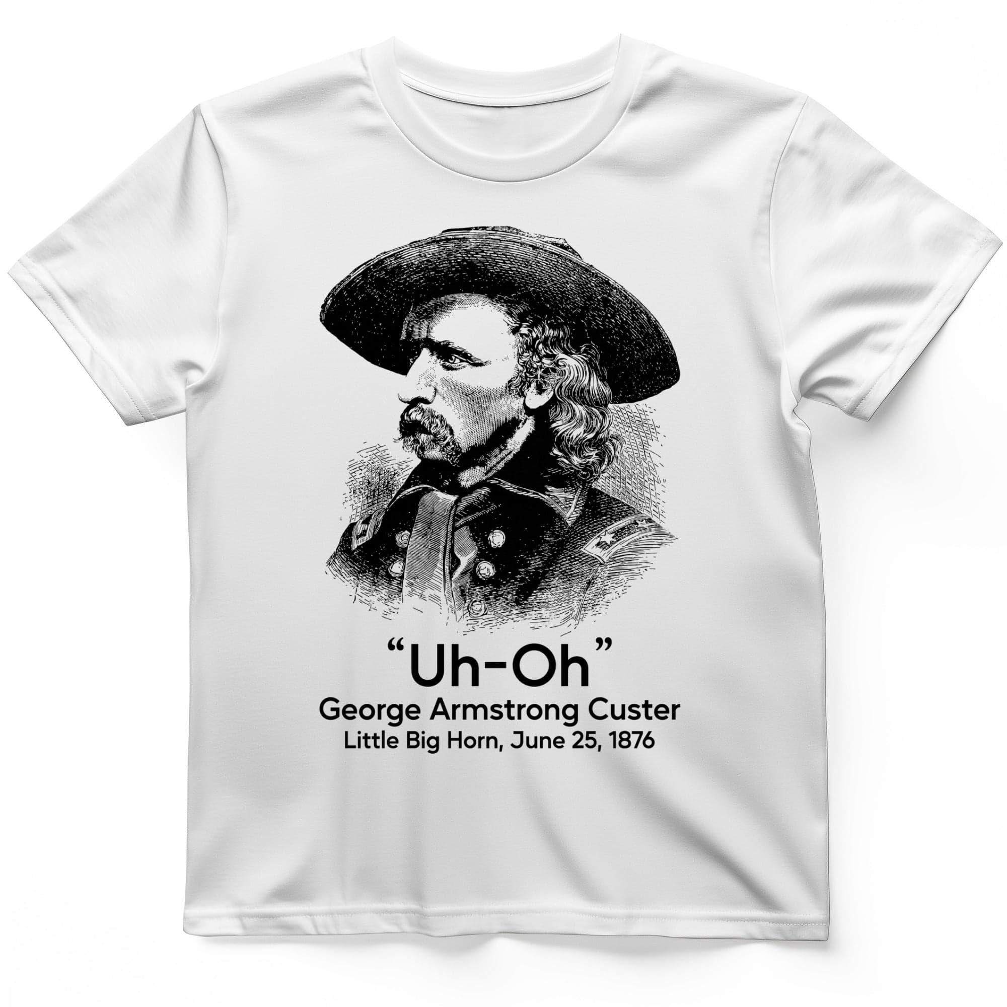 Custer Uh-Oh T-Shirt