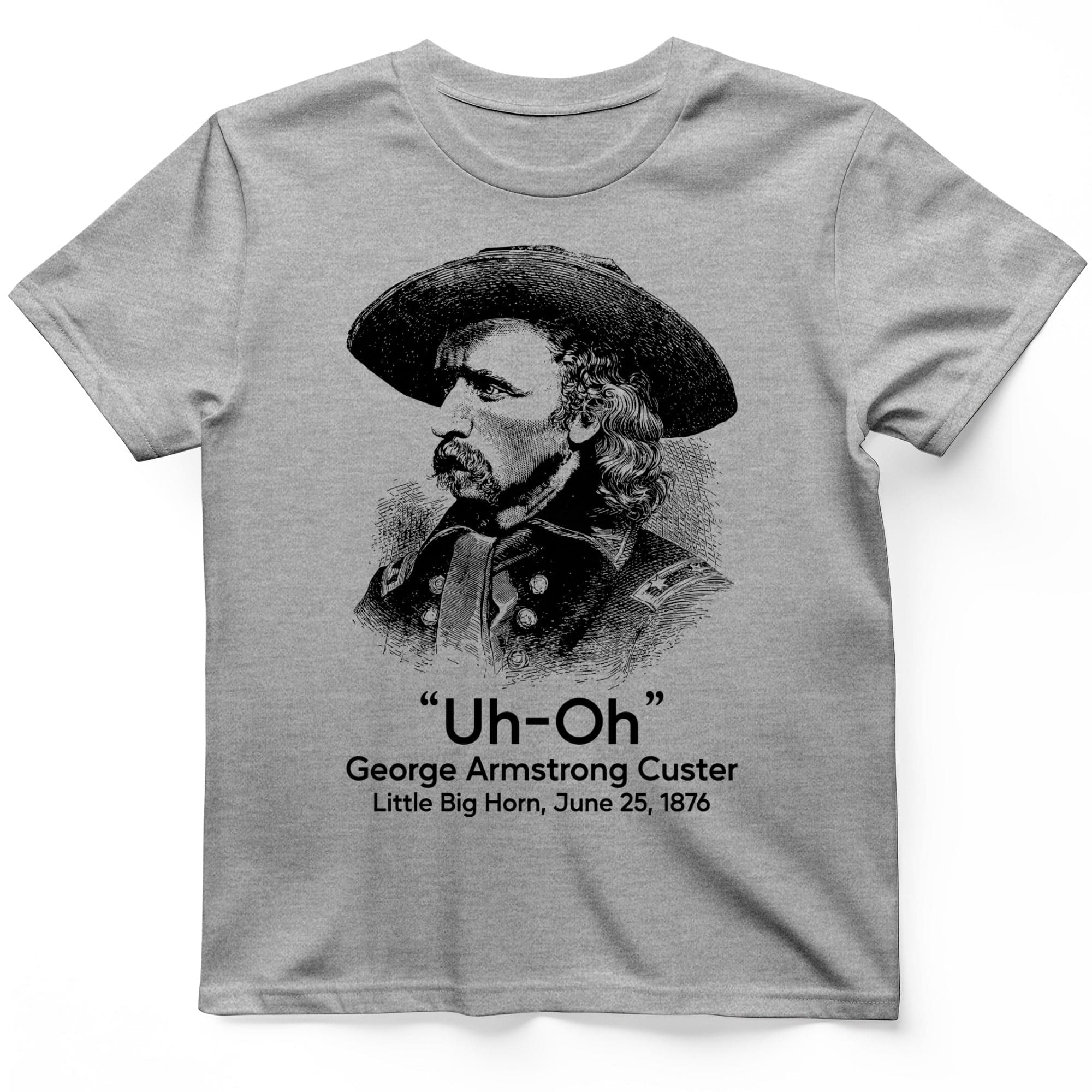 Custer Uh-Oh T-Shirt