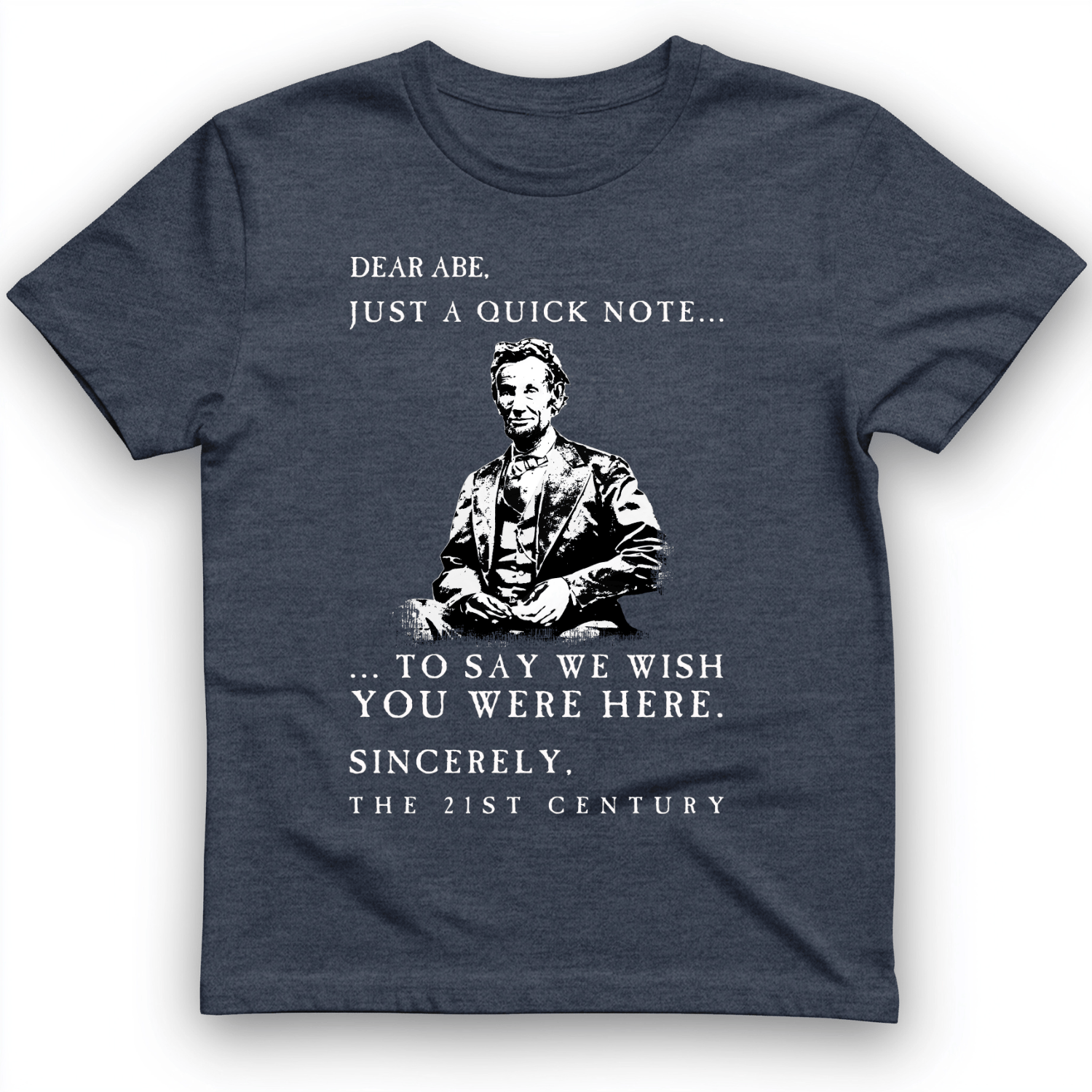 Dear Abe T-Shirt