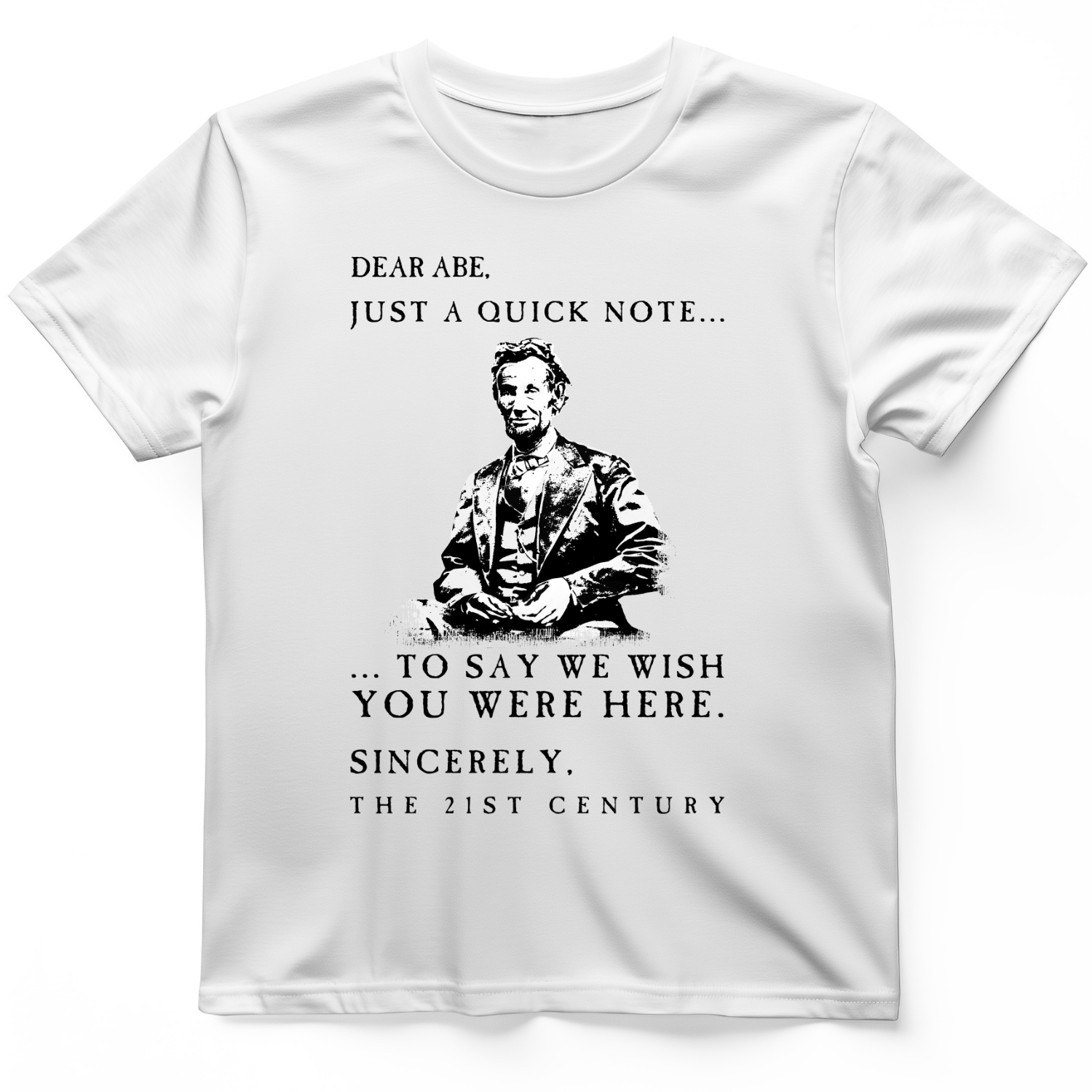 Dear Abe T-Shirt