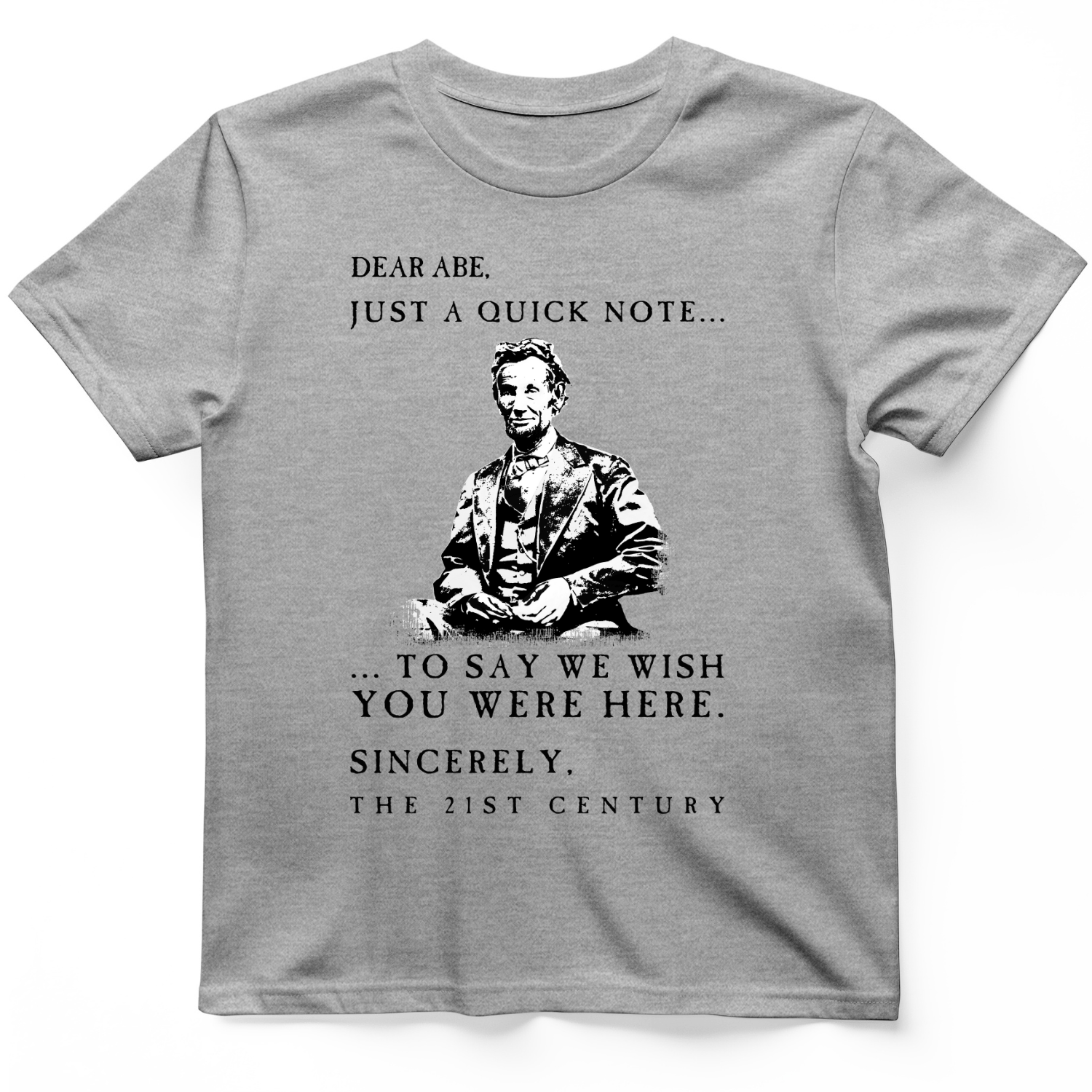 Dear Abe T-Shirt