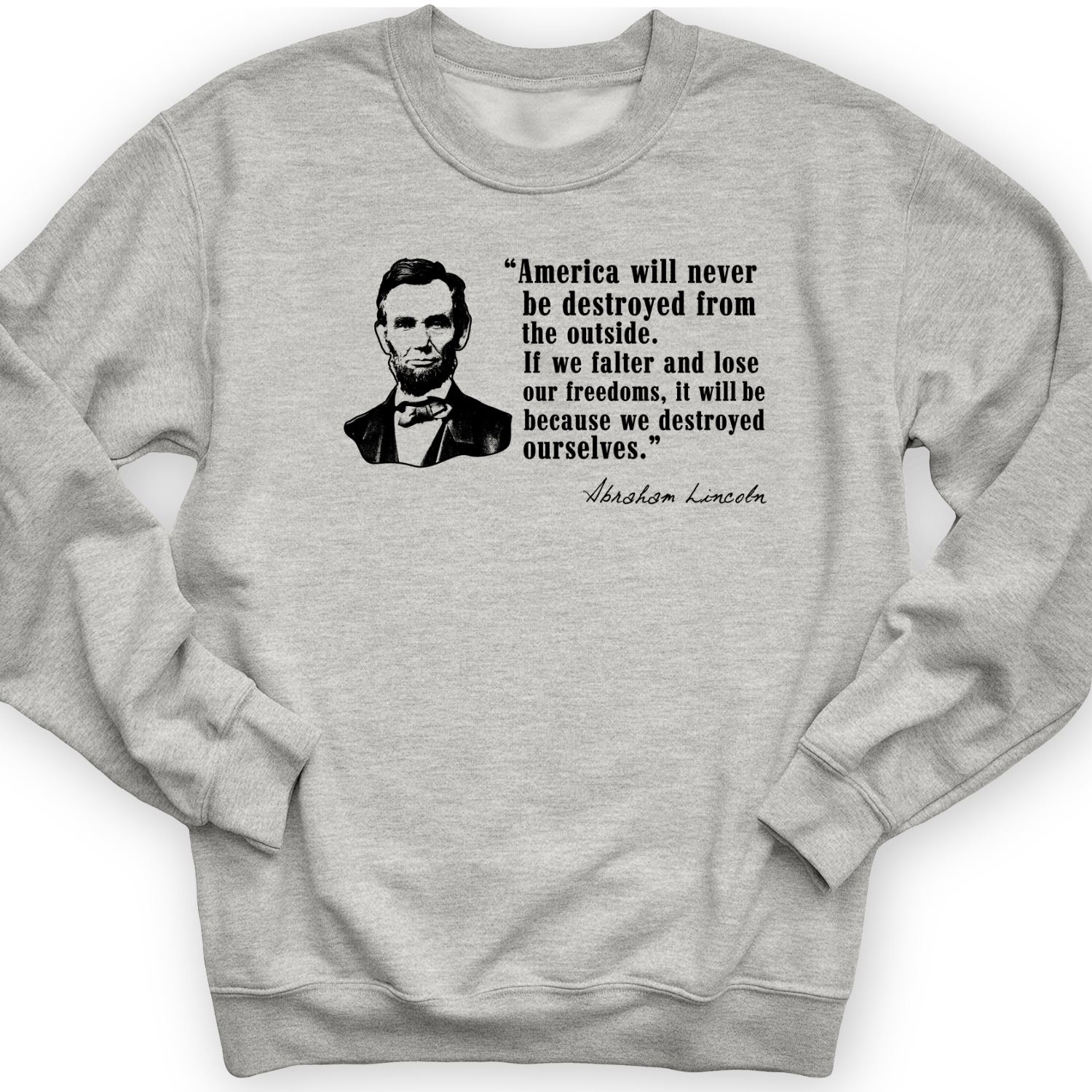 Destroyed Ourselves Lincoln Crewneck