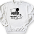 Donner Party Restaurant Review Crewneck