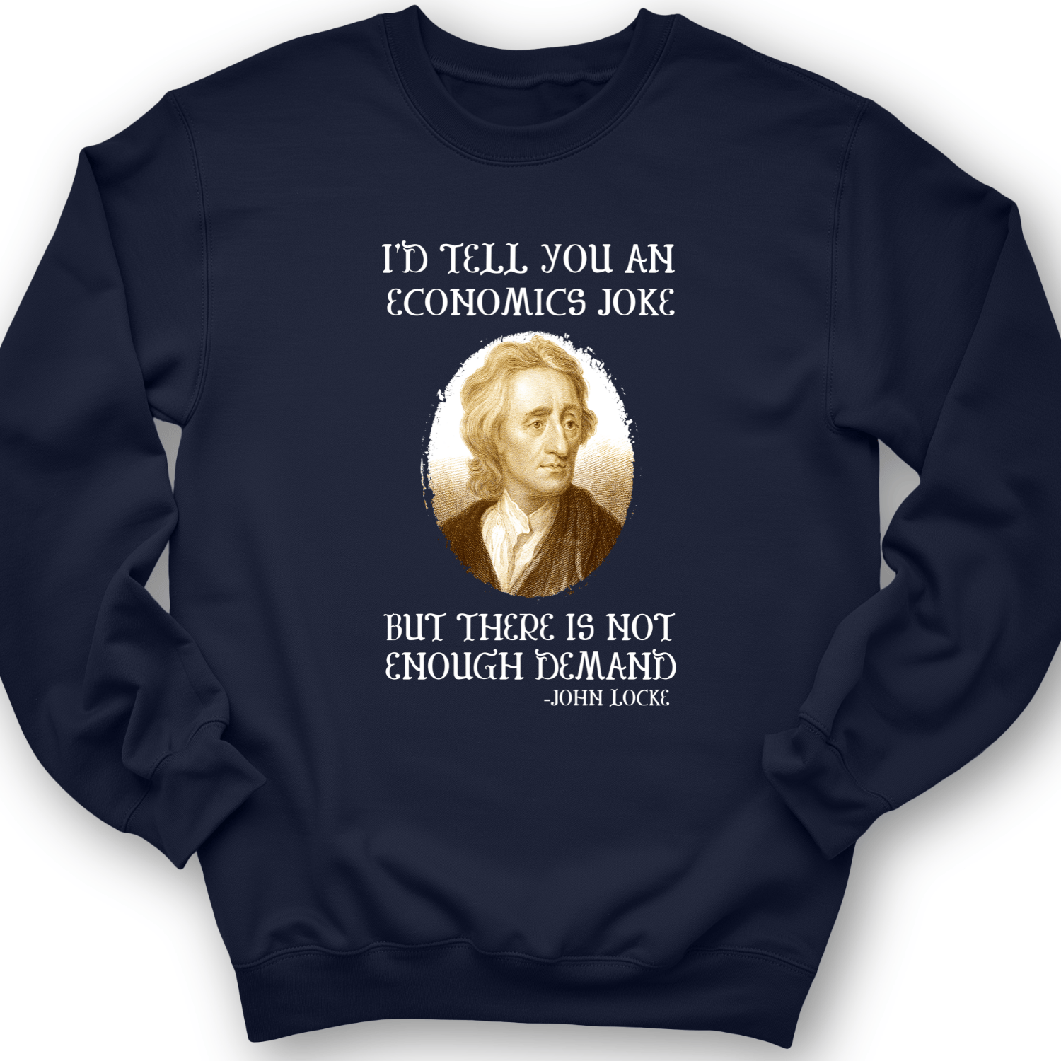 Economics Joke Crewneck