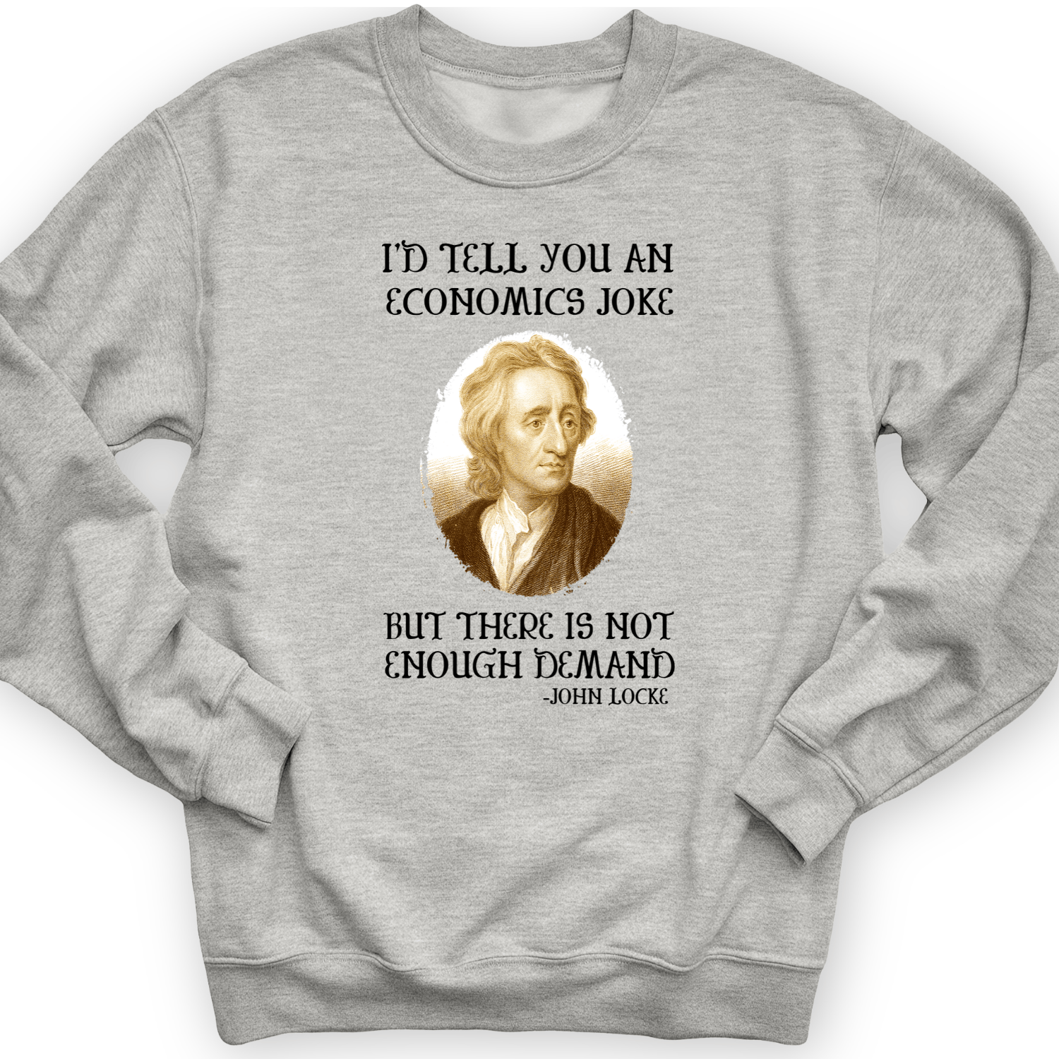 Economics Joke Crewneck