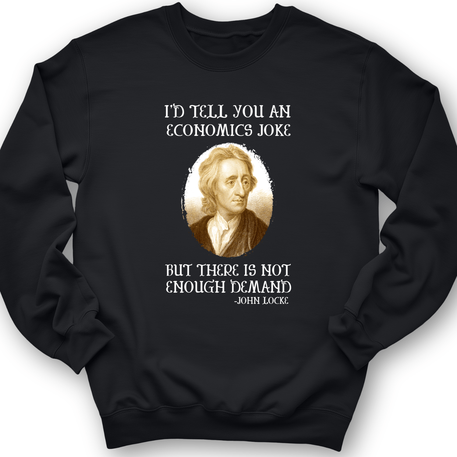 Economics Joke Crewneck