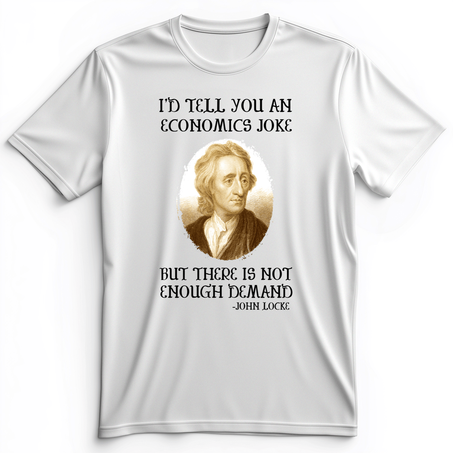 Economics Joke Premium Tee