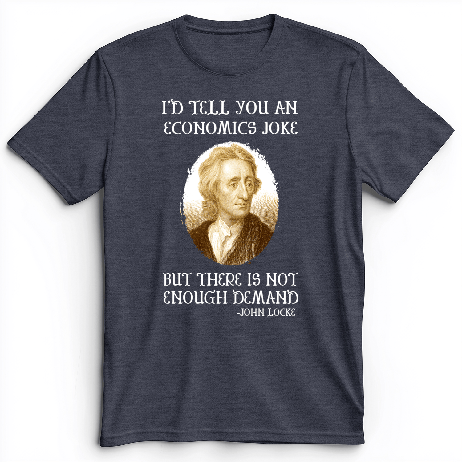 Economics Joke Premium Tee