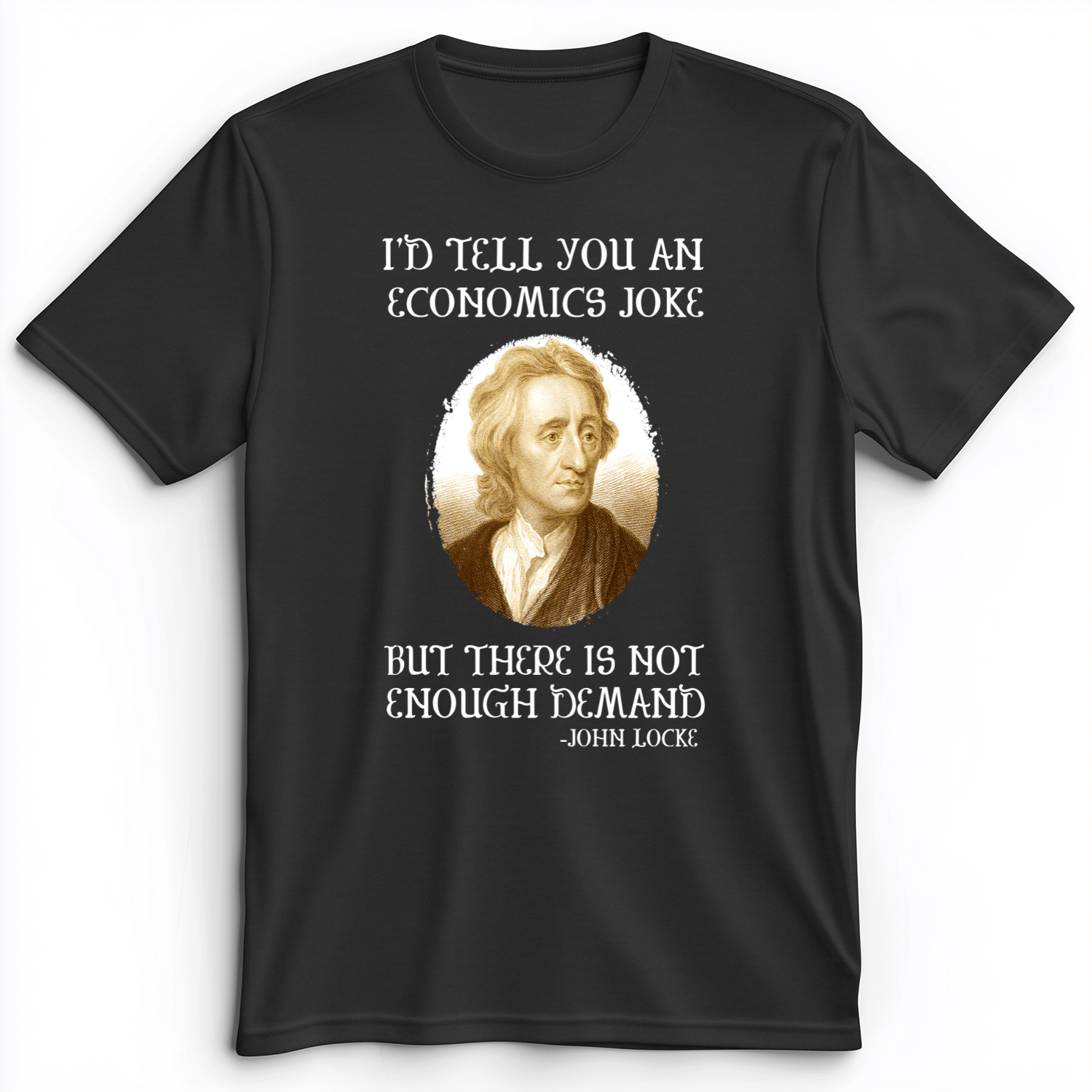 Economics Joke Premium Tee