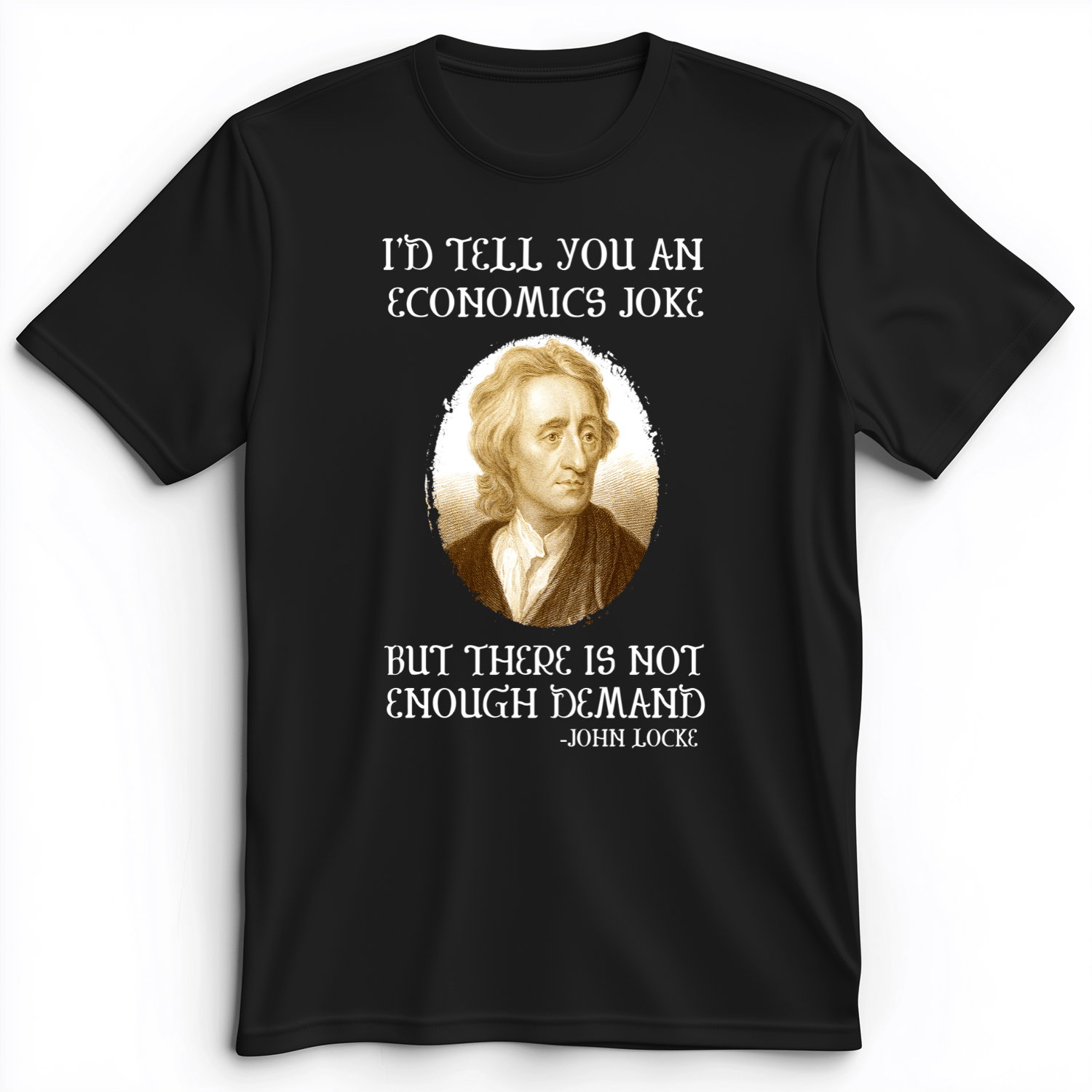 Economics Joke Premium Tee