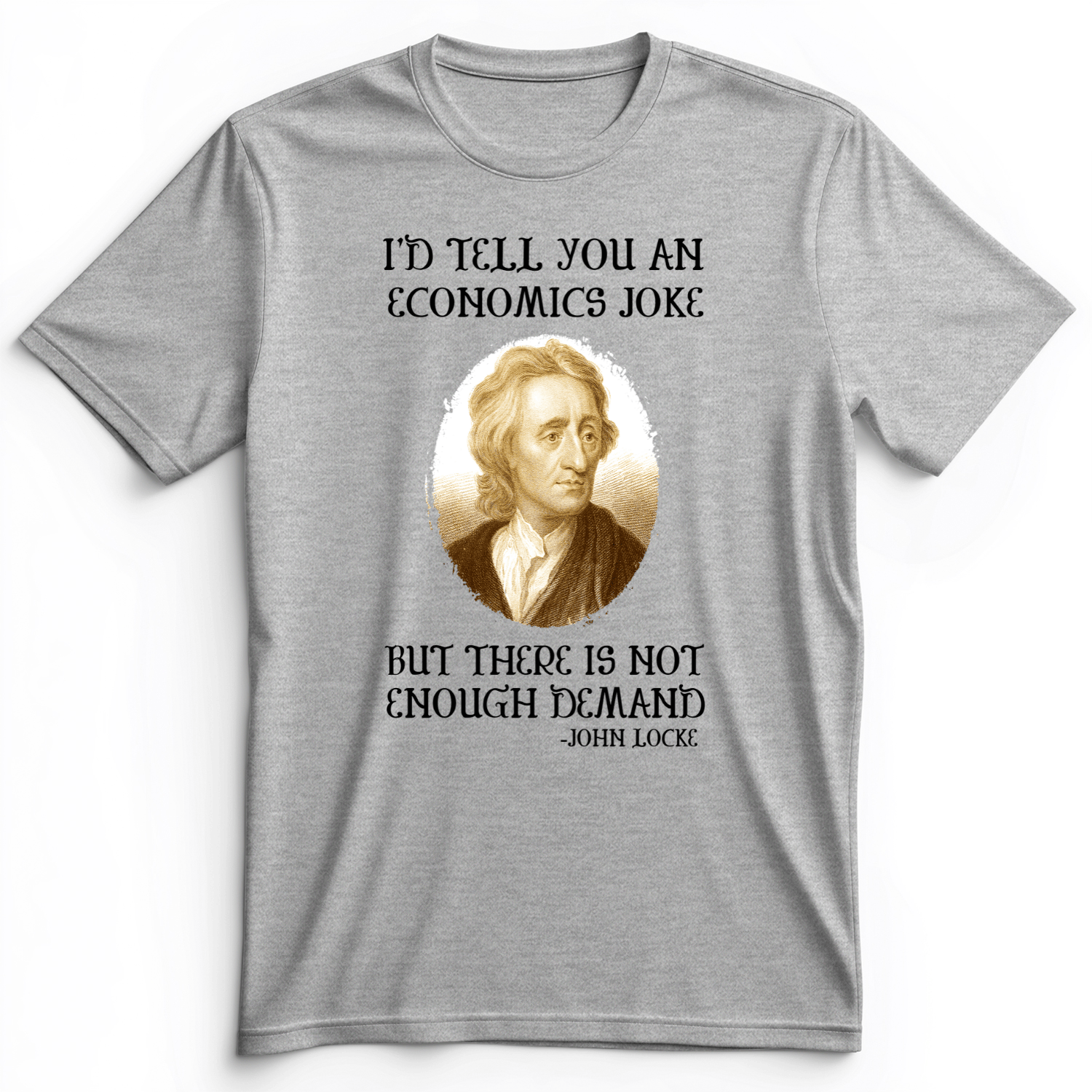 Economics Joke Premium Tee