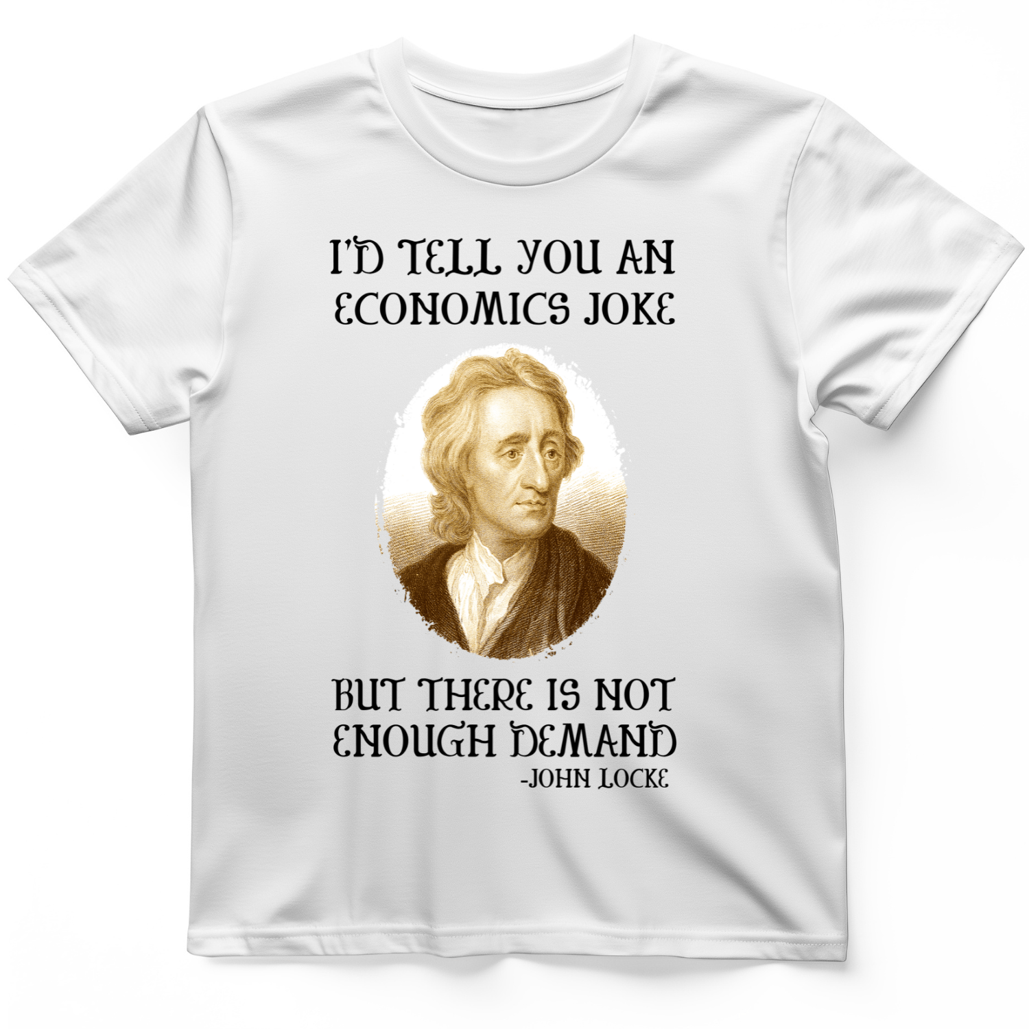 Economics Joke T-Shirt