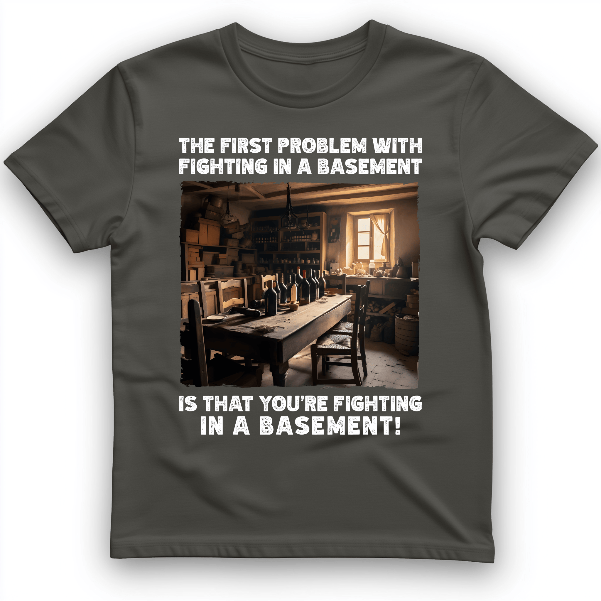 Fighting in a Basement T-Shirt
