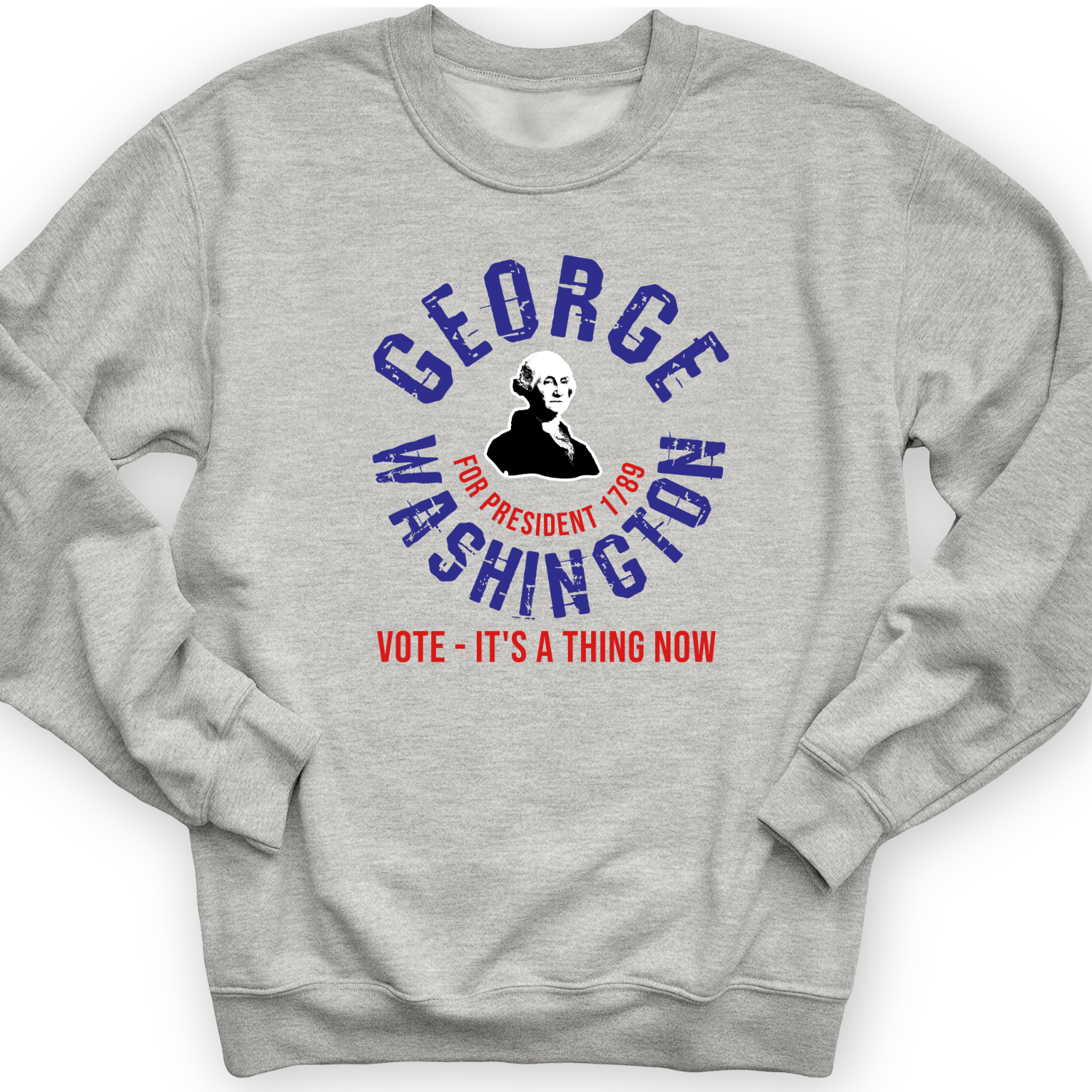 George Washington For President Crewneck
