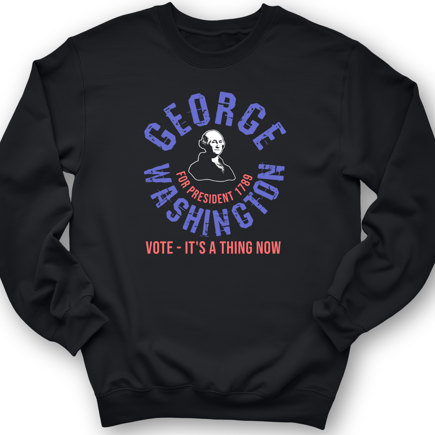 George Washington For President Crewneck