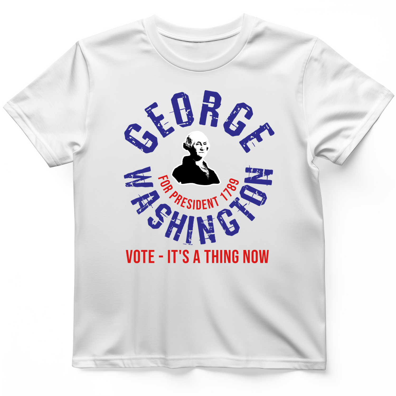 George Washington For President T-Shirt