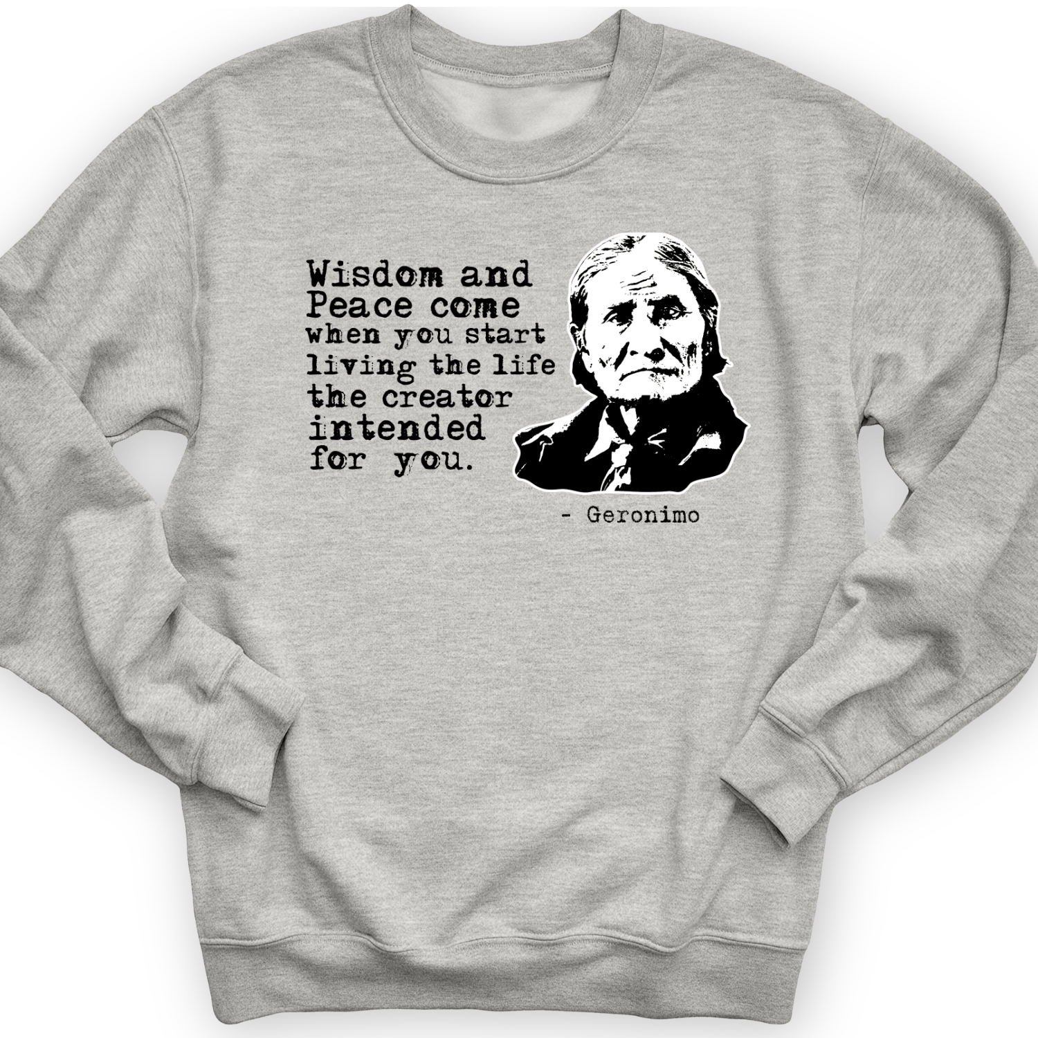 Geronimo Wisdom And Peace Crewneck