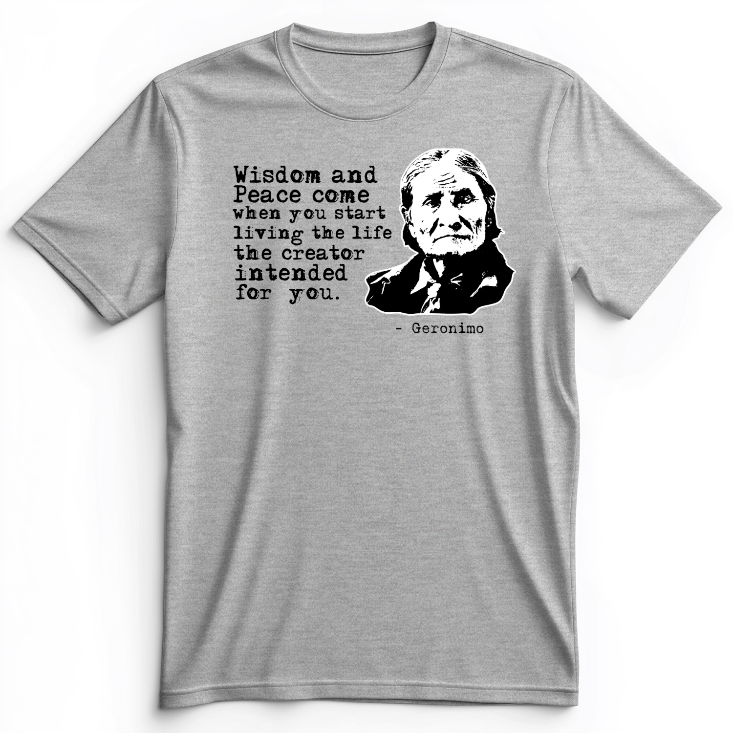 Geronimo Wisdom And Peace Premium Tee