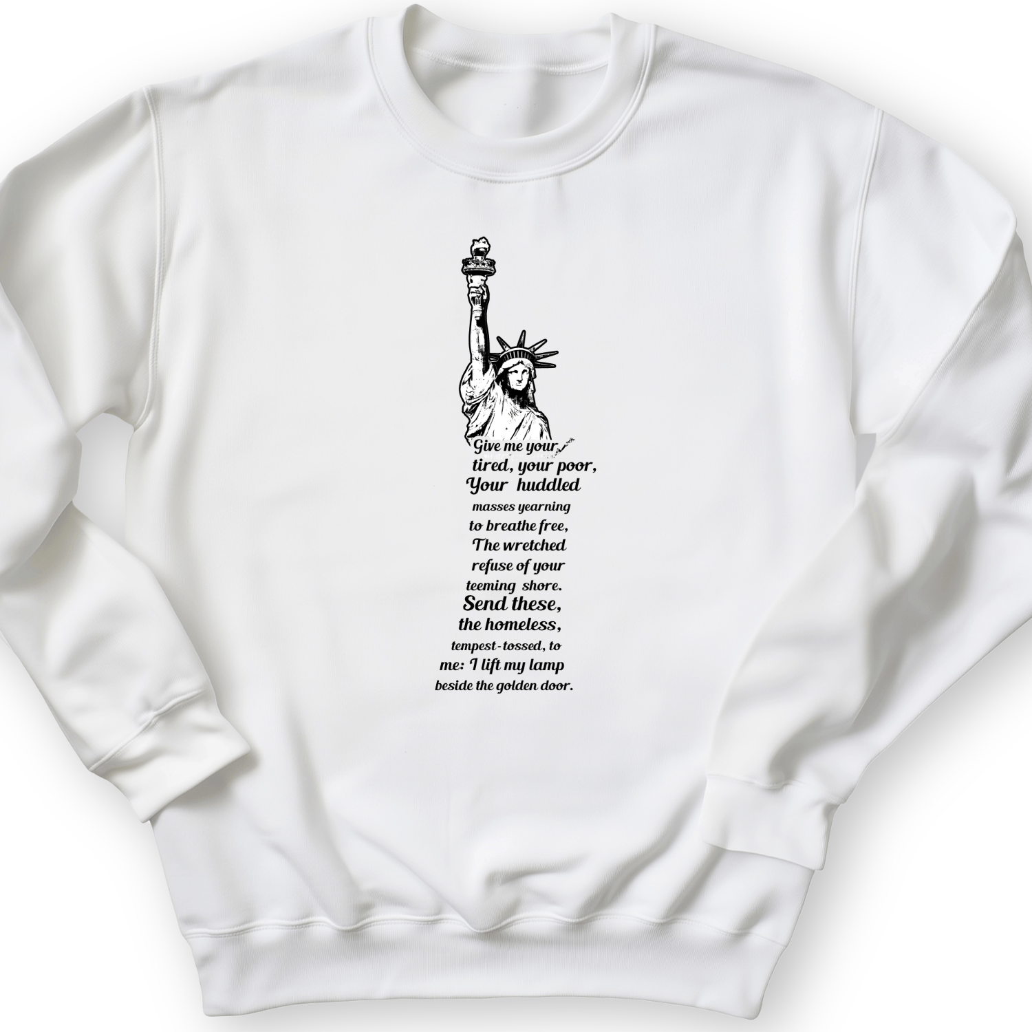 Give Me Your Tired Crewneck