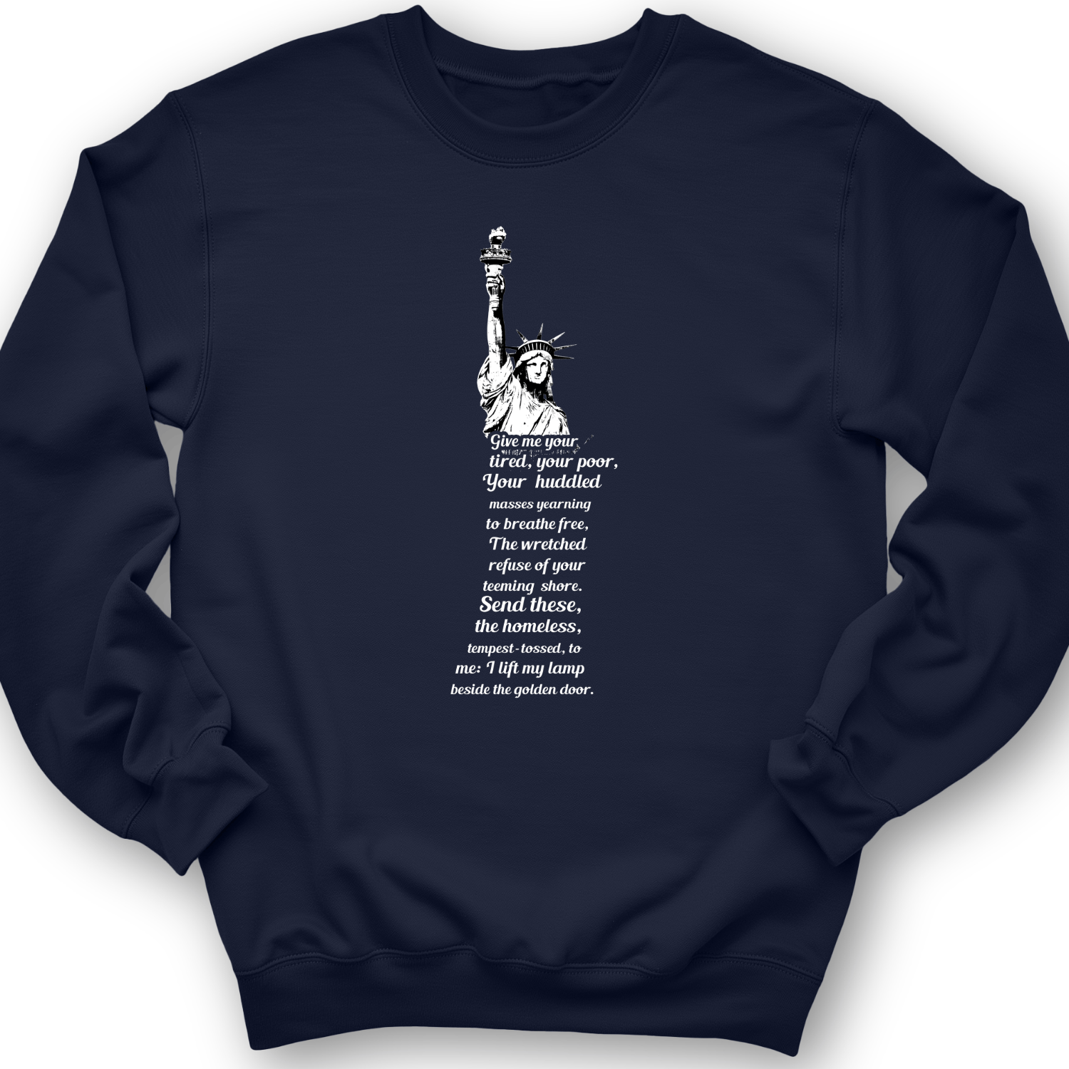 Give Me Your Tired Crewneck