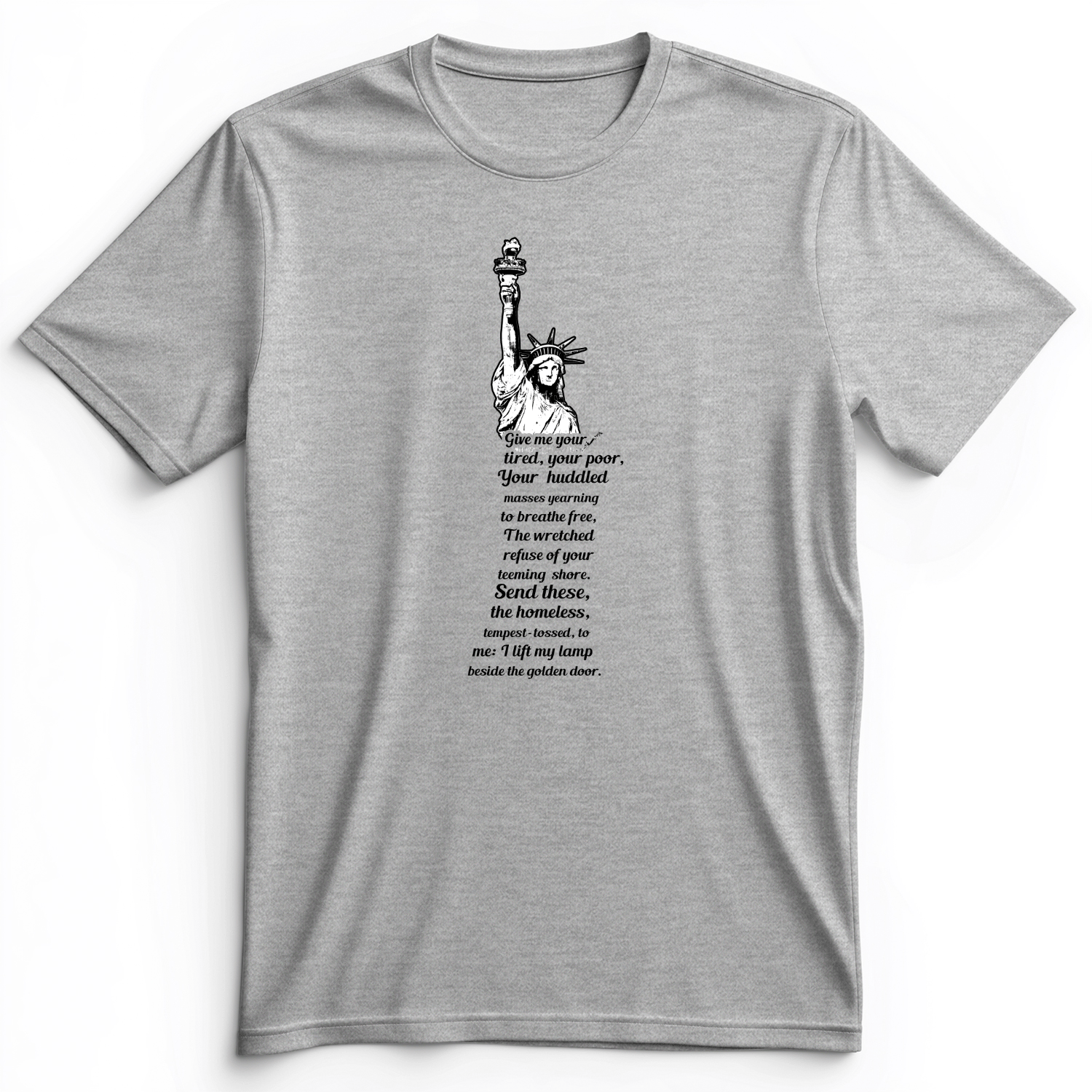 Give Me Your Tired Premium Tee