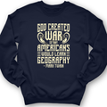 God Created War Crewneck
