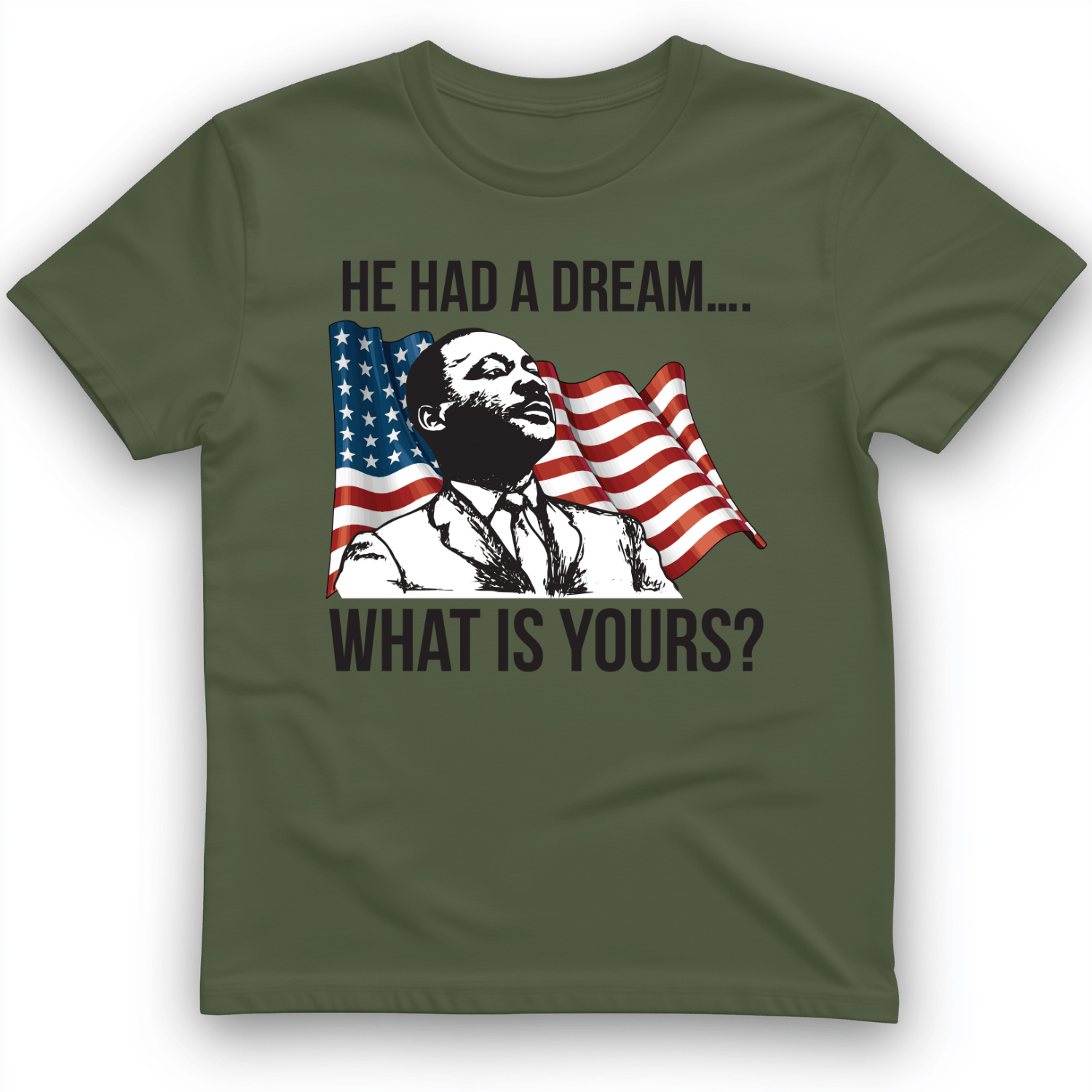 He Had a Dream T-Shirt