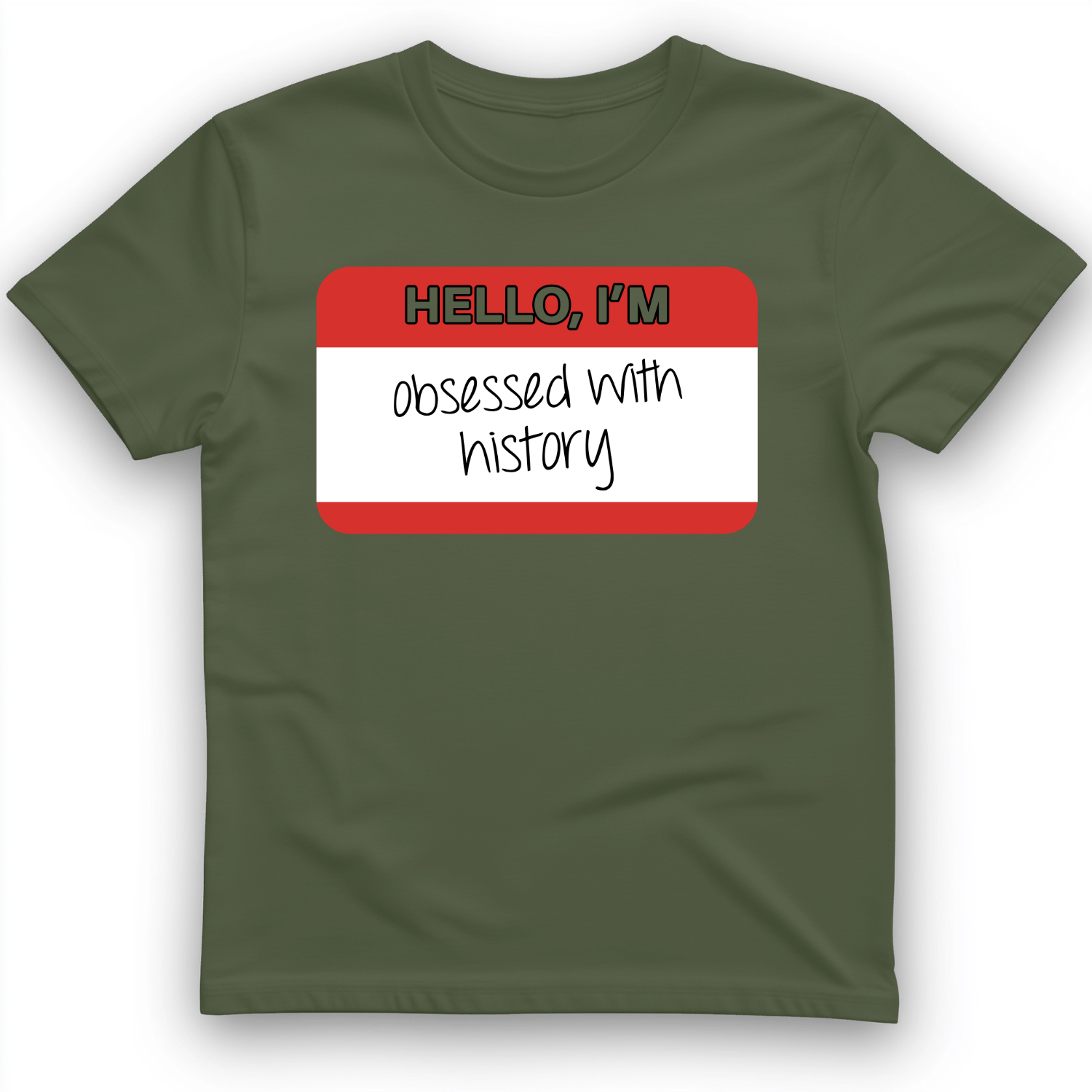 Hello I'm Obsessed With History T-Shirt
