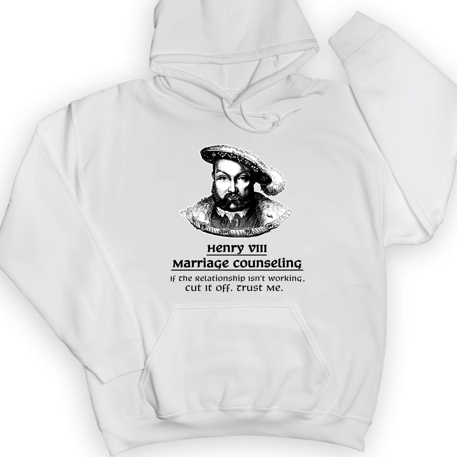 Henry VIII Cut It Off Hoodie