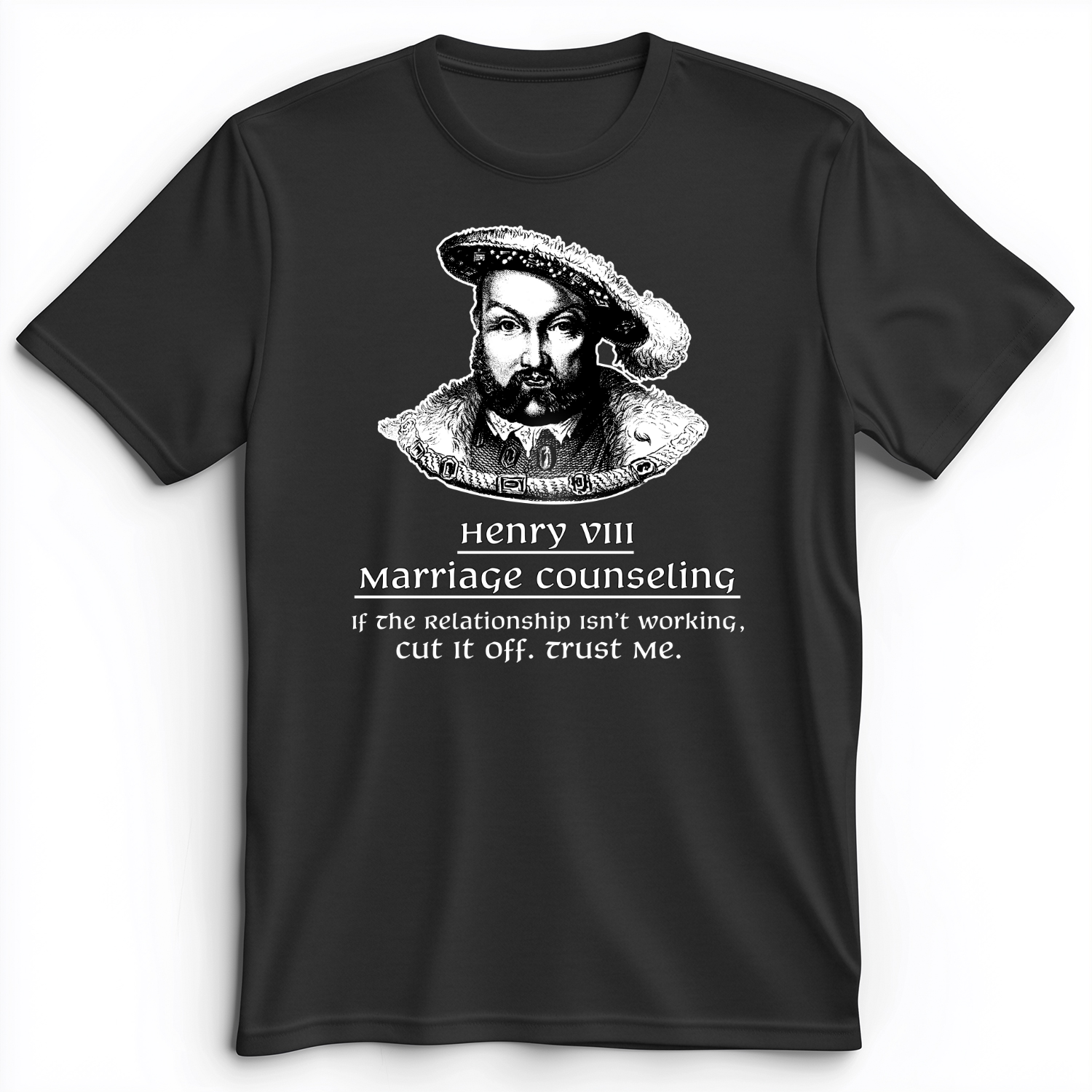 Henry VIII Cut It Off Premium Tee