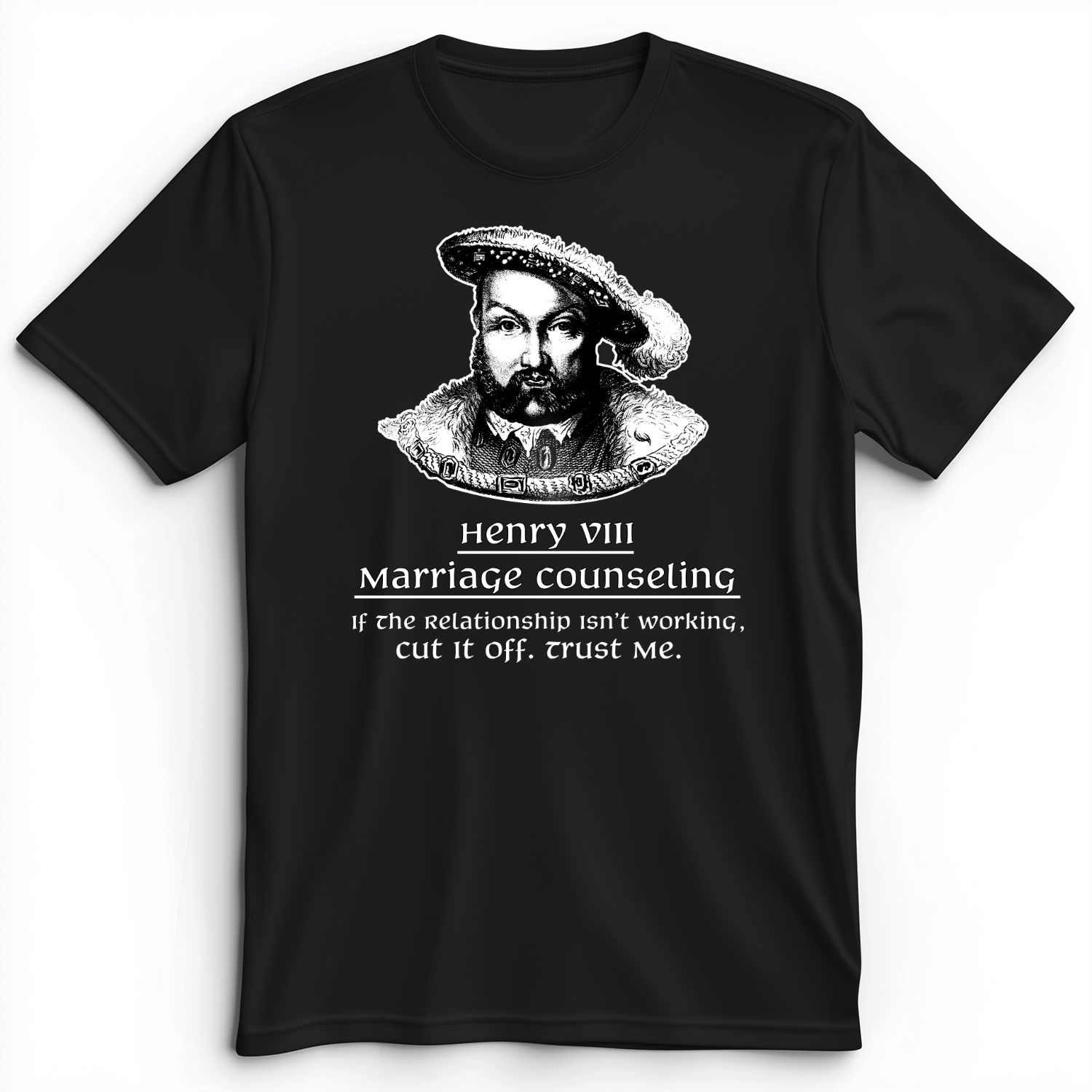 Henry VIII Cut It Off Premium Tee