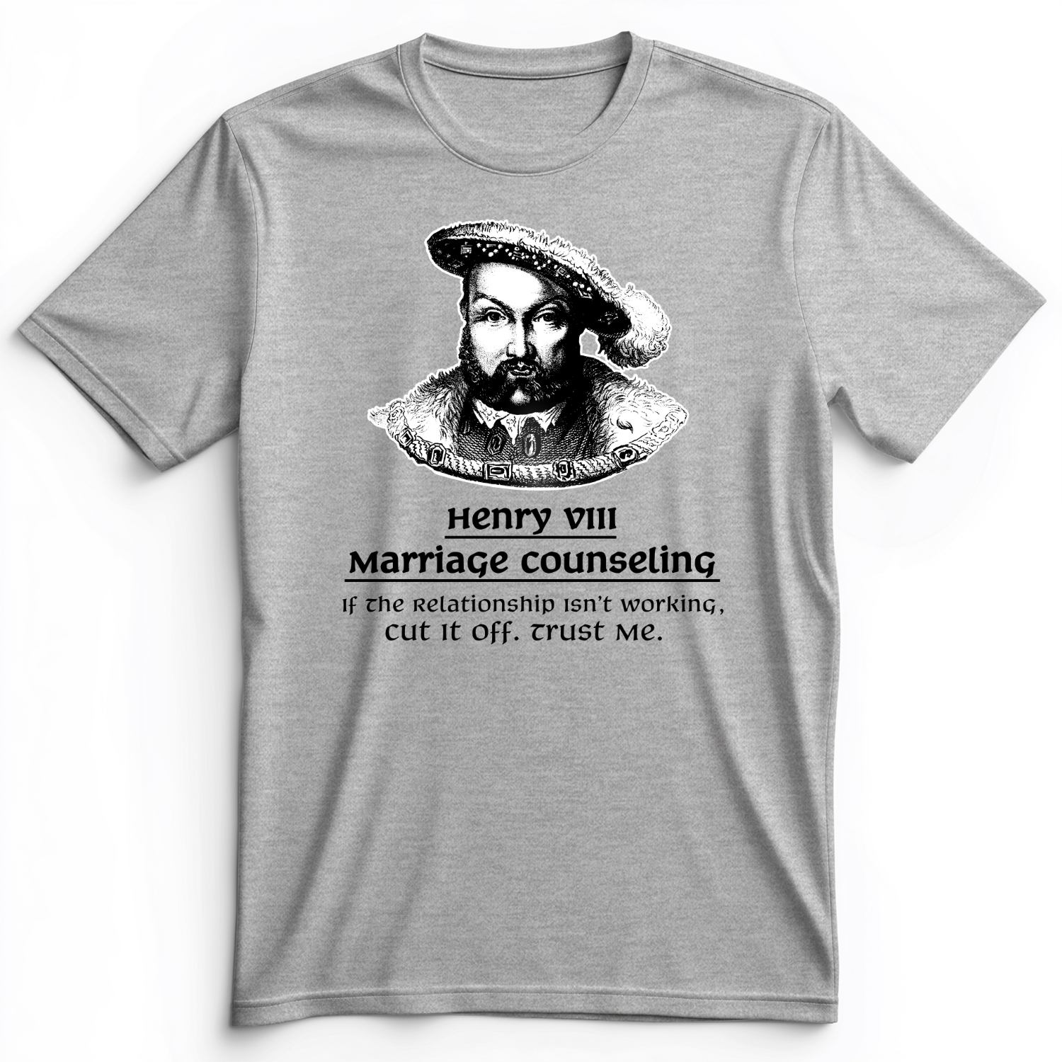 Henry VIII Cut It Off Premium Tee