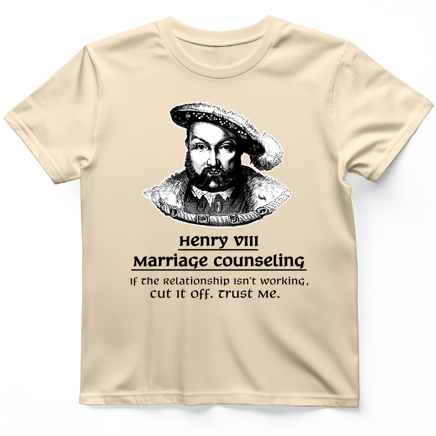 Henry VIII Cut It Off T-Shirt