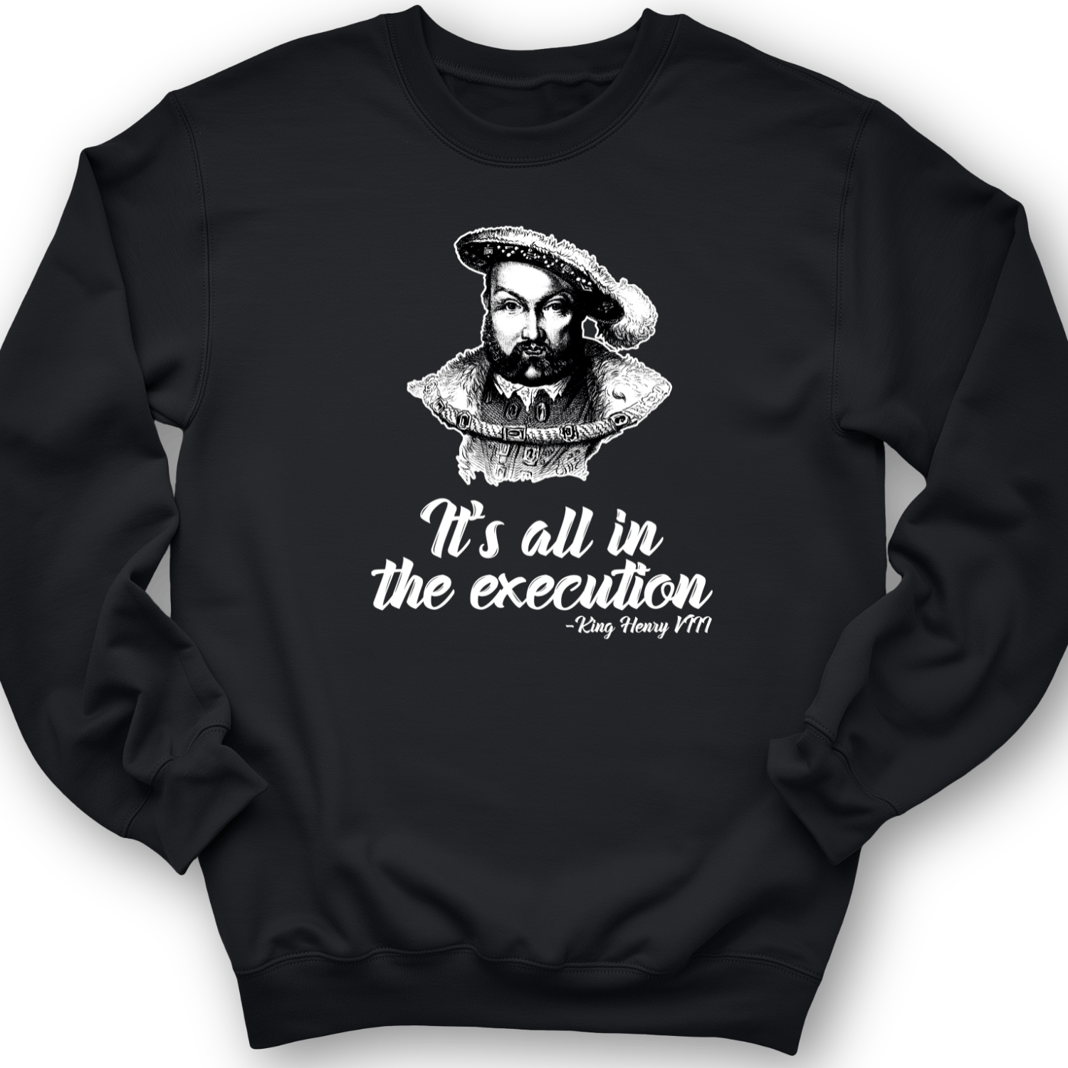 Henry VIII Execution Crewneck