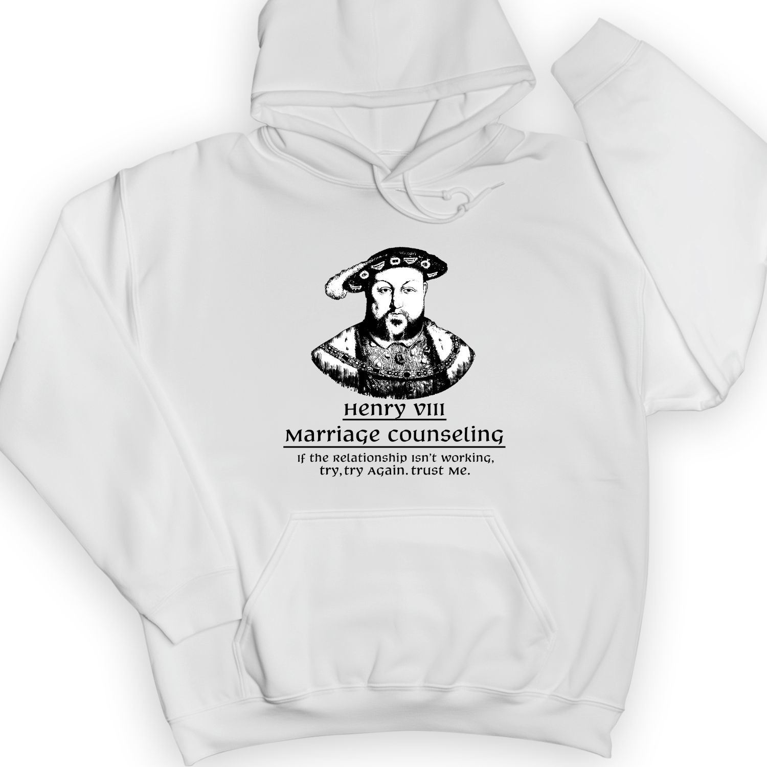 Henry VIII Try Again Hoodie