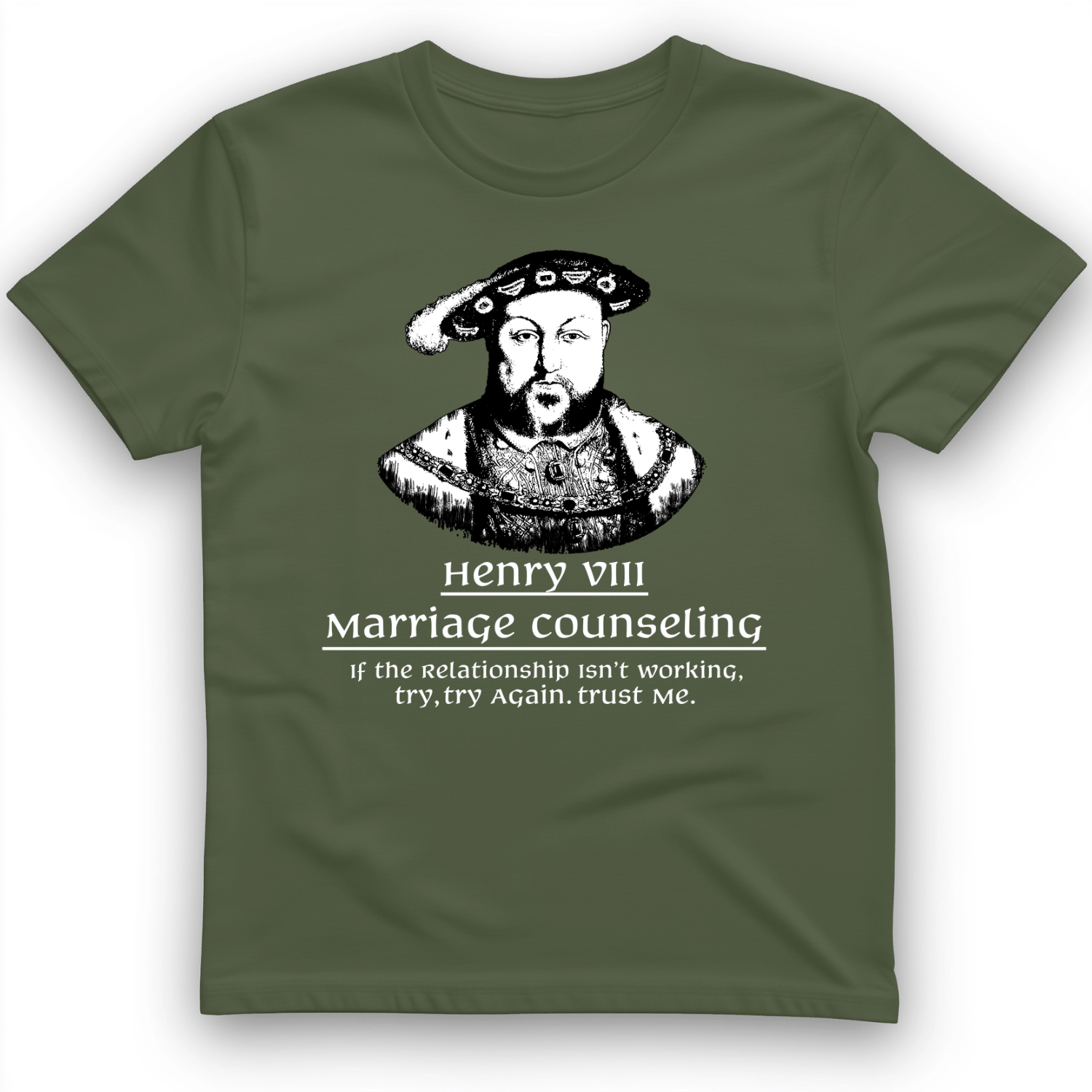 Henry VIII Try Again T-Shirt